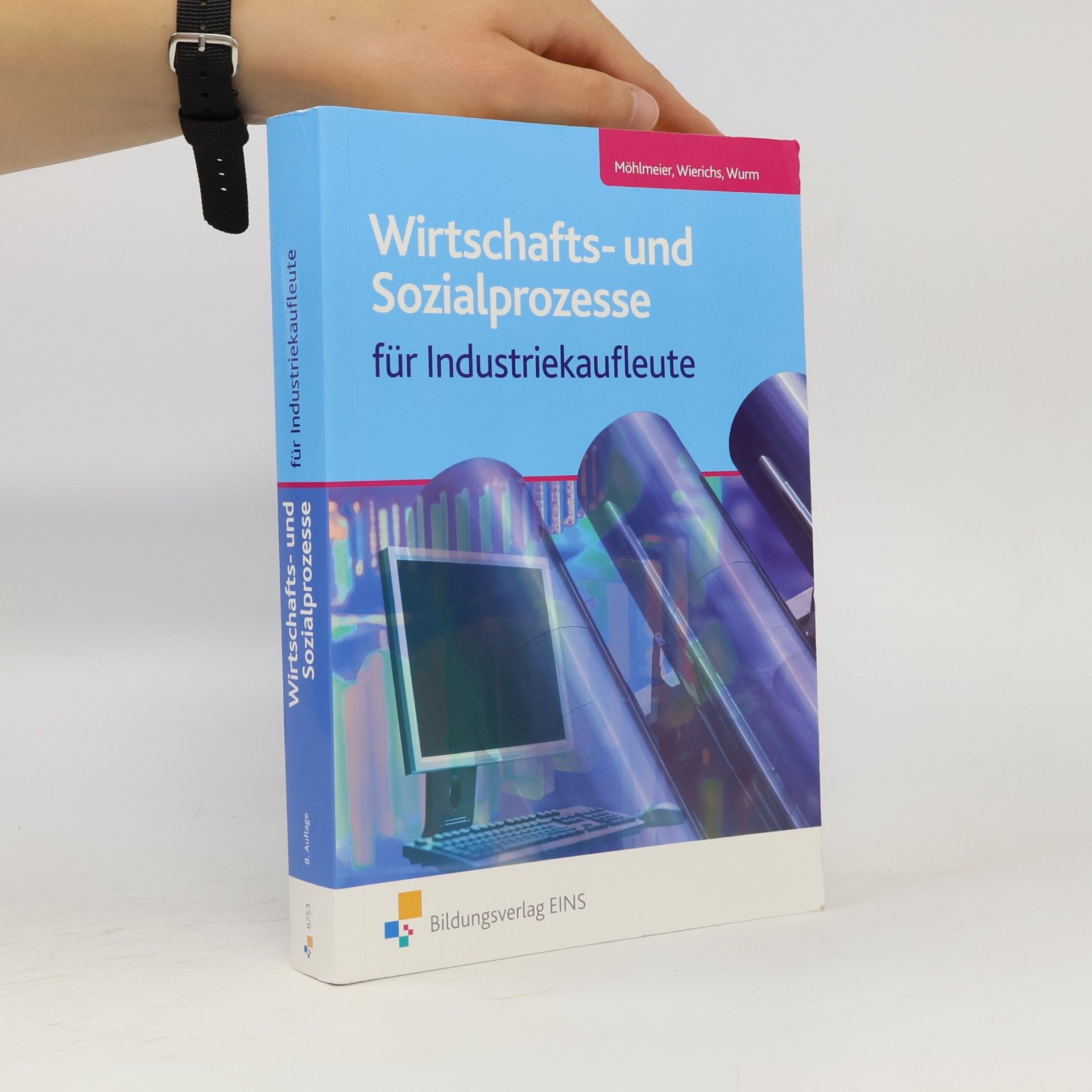 Heinz Möhlmeier Wirtschafts- und Sozialprozesse für Industriekaufleute