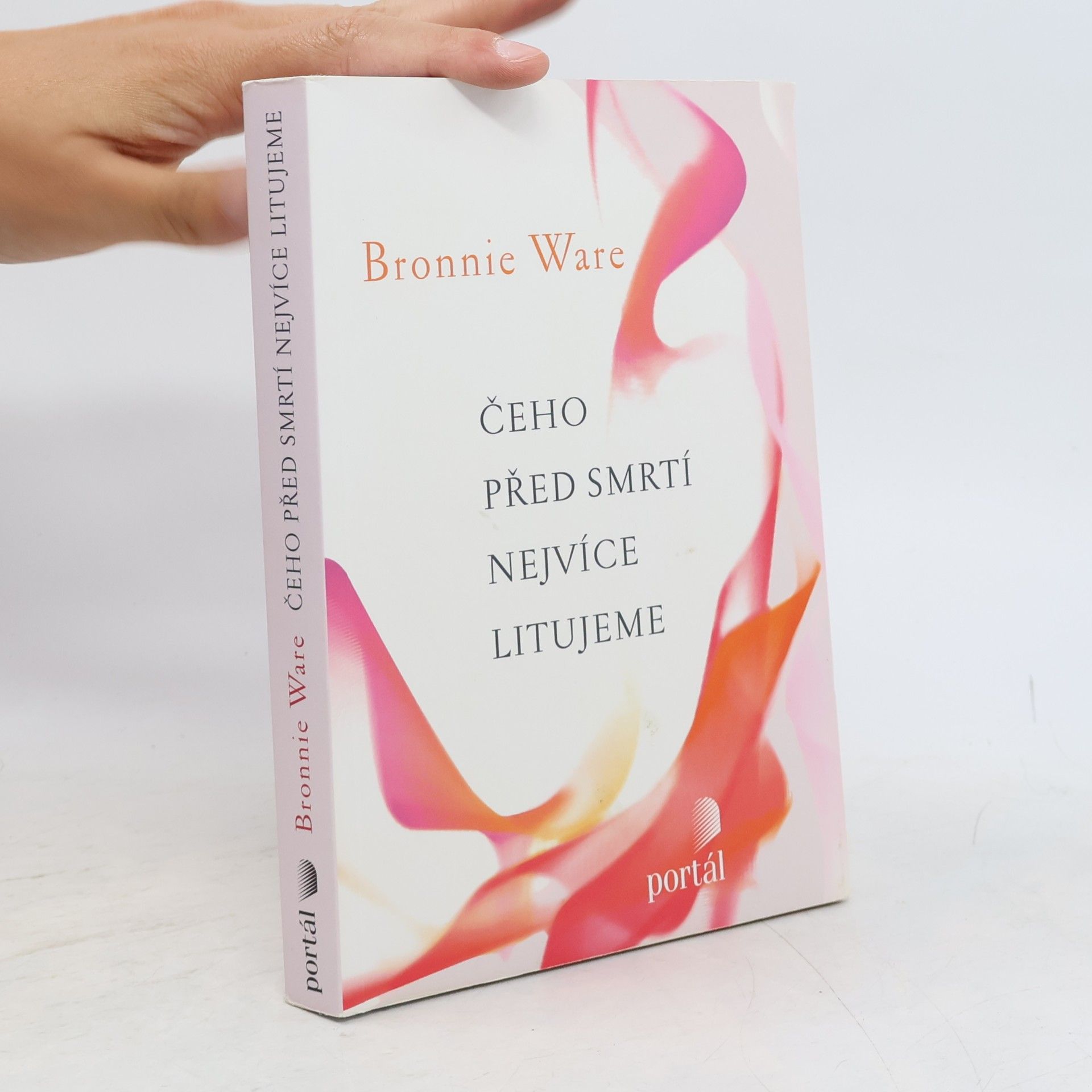 Bronnie Ware Čeho před smrtí nejvíce litujeme