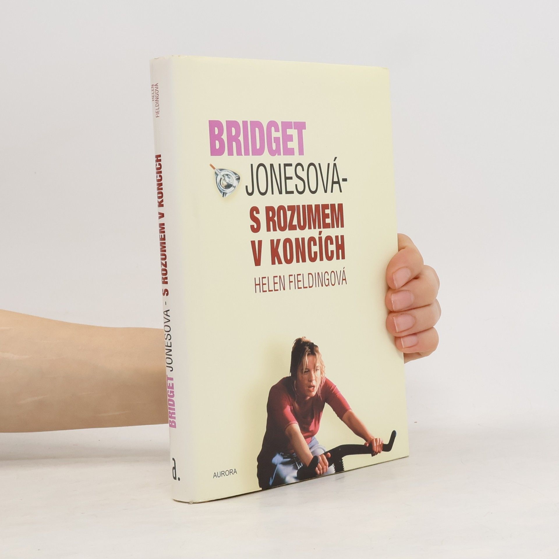 Helen Fielding Bridget Jonesová. S rozumem v koncích
