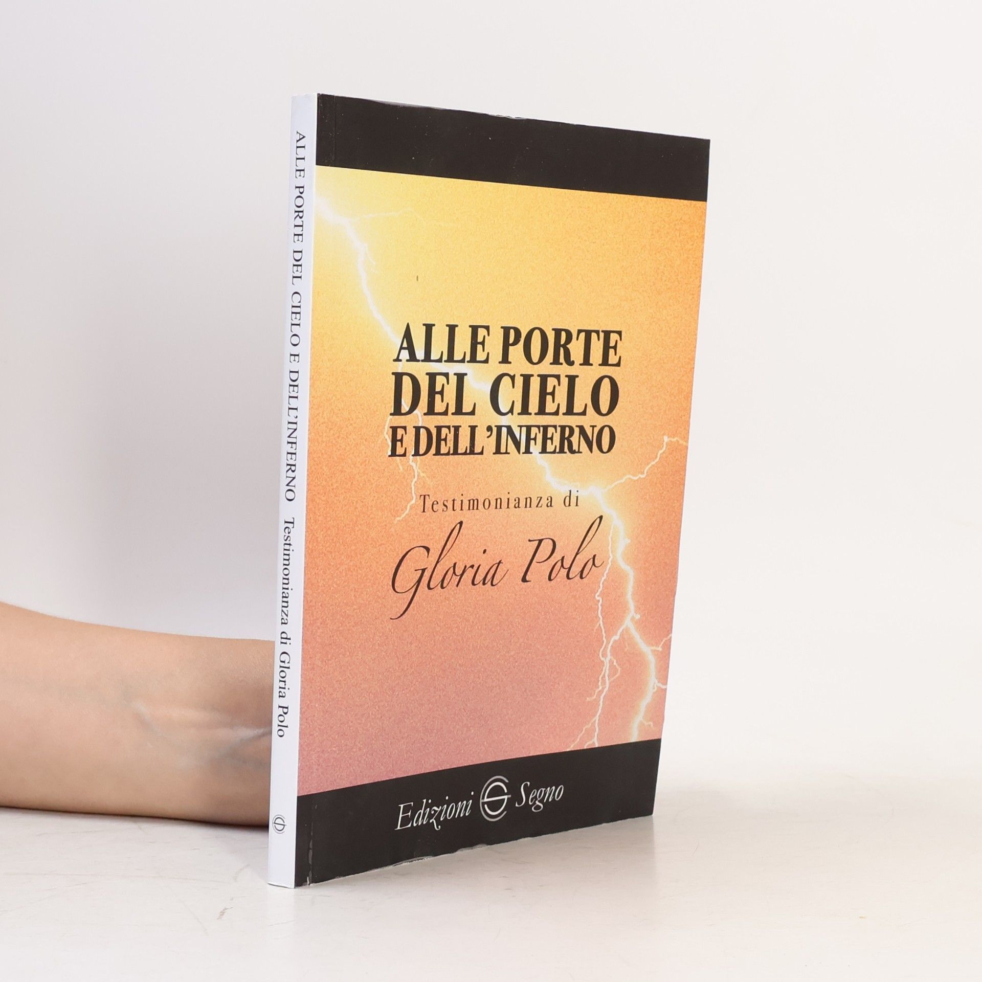 Alle porte del cielo e dell'inferno. Testimonianza di Gloria Polo
