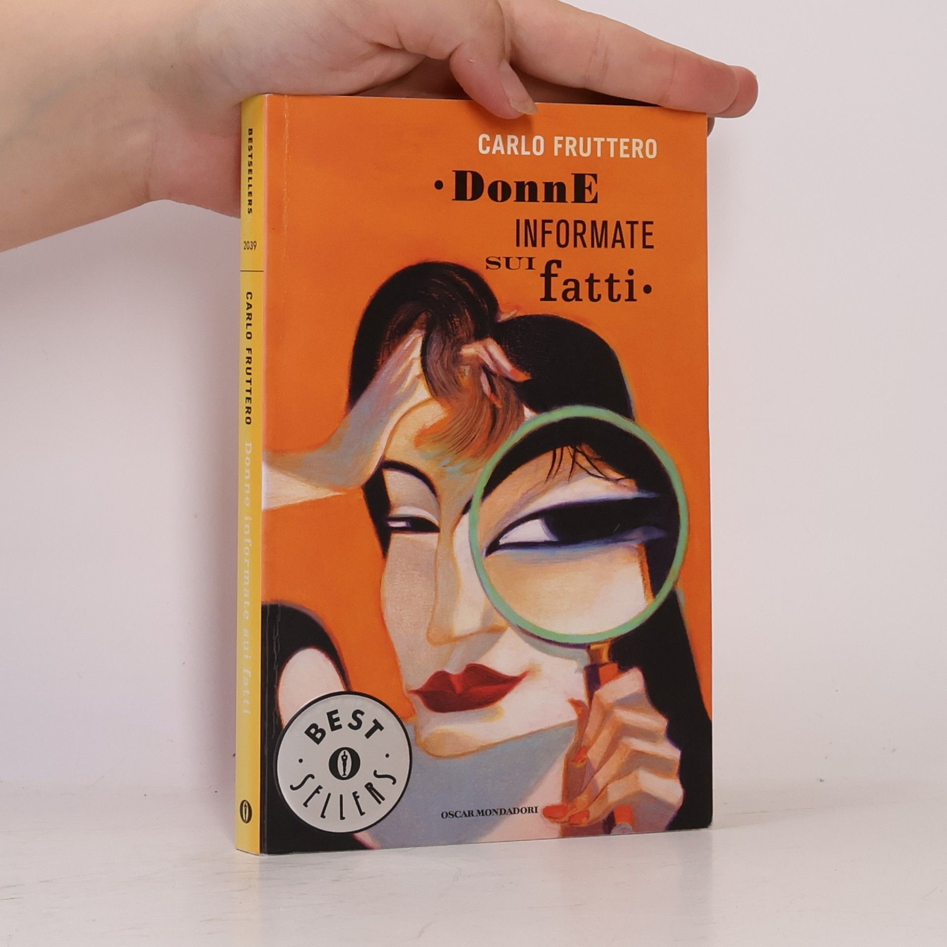 Carlo Fruttero Oscar bestsellers - 2039: Donne informate sui fatti