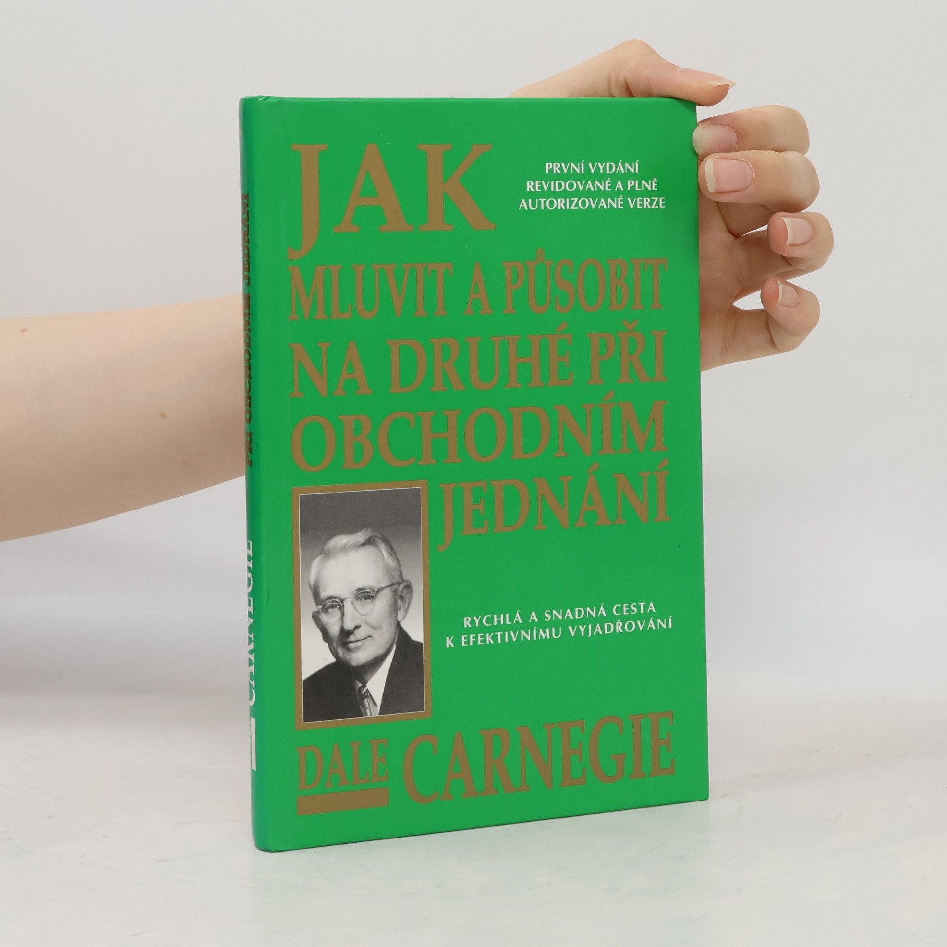 Dale Carnegie Jak mluvit a působit na druhé při obchodním jednání