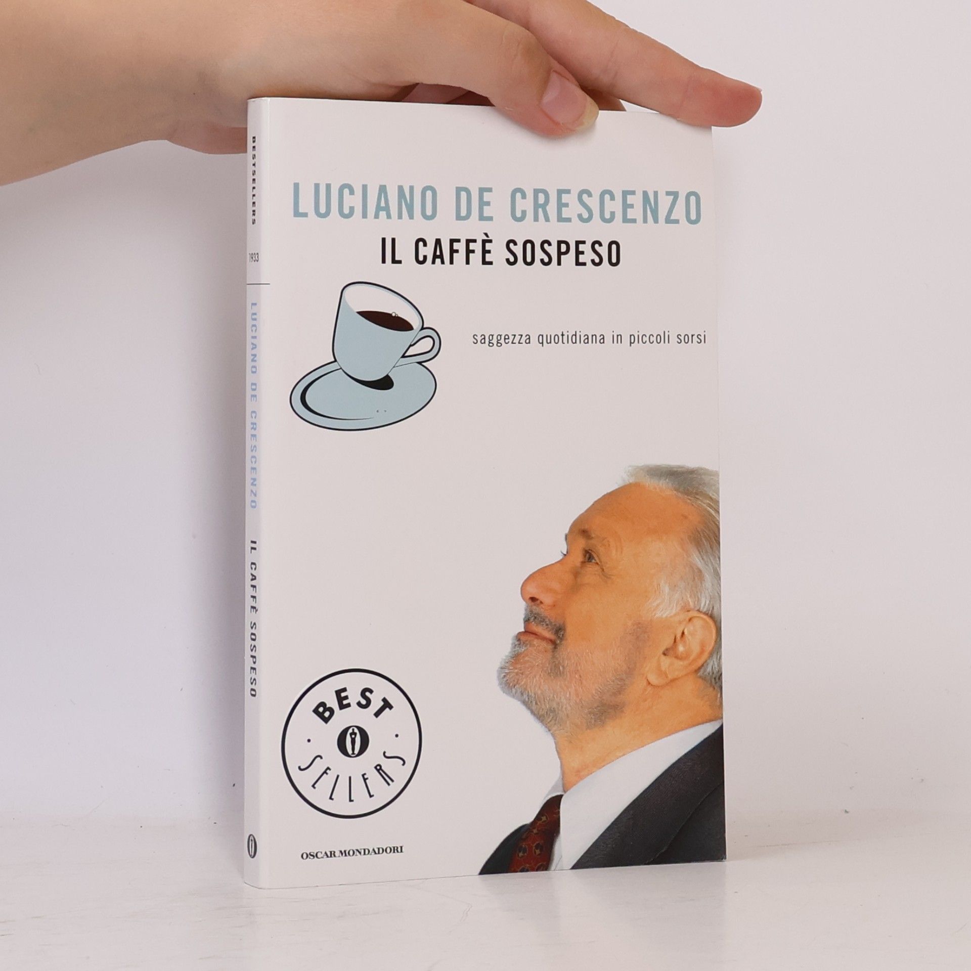 Luciano De Crescenzo Oscar Bestsellers - 1933: Il caffè sospeso