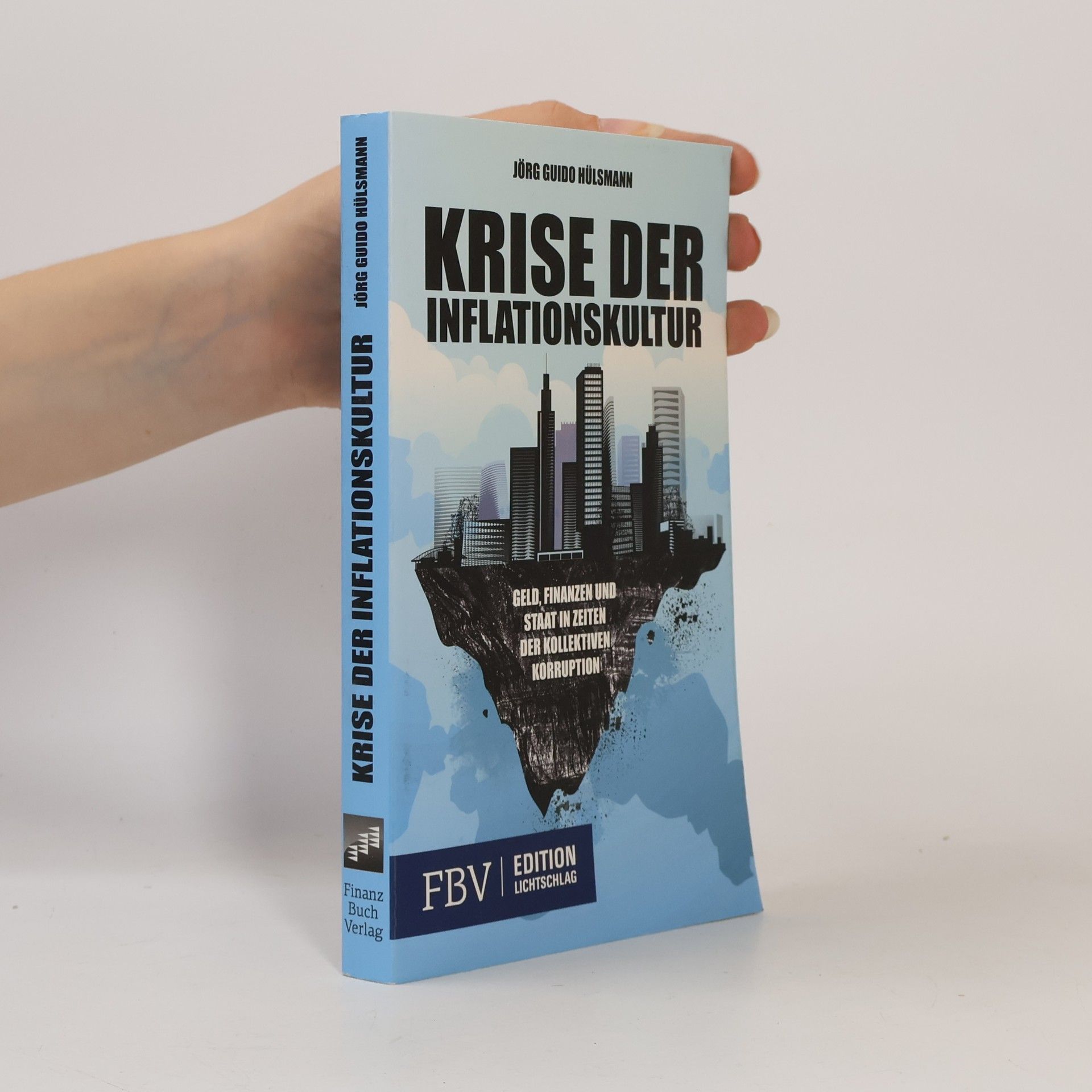 Jörg Guido Hülsmann Krise der Inflationskultur
