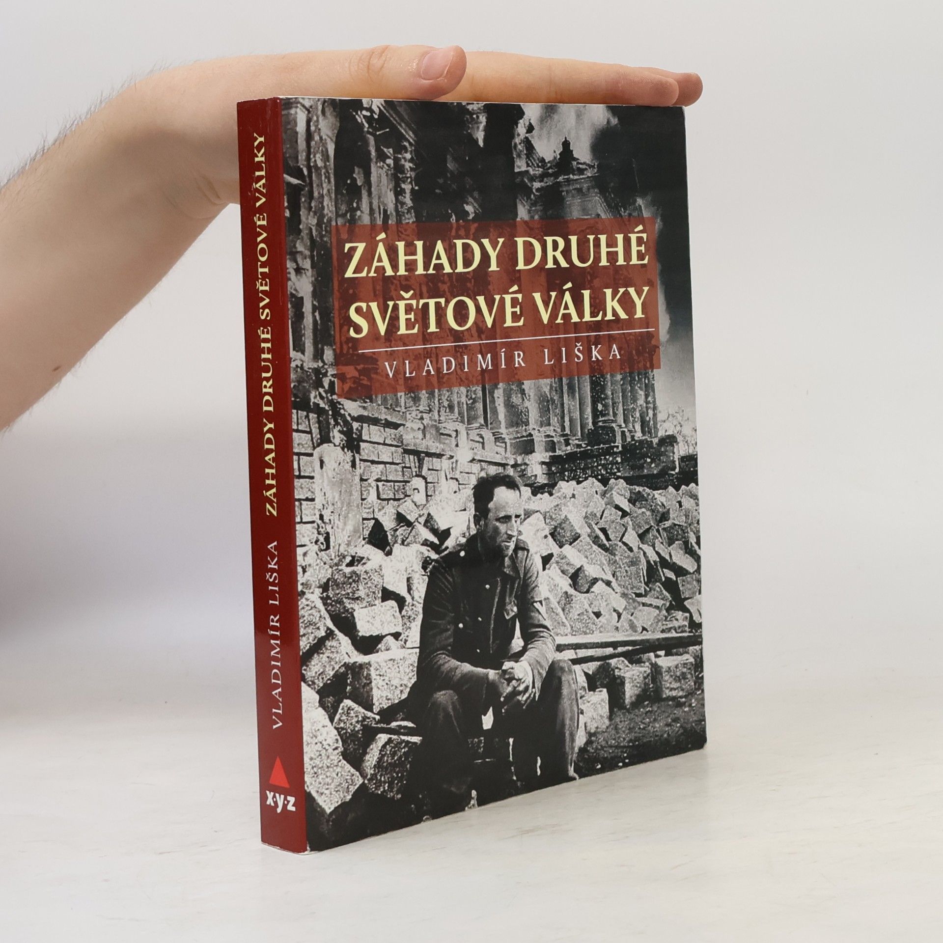 Vladimír Liška Záhady druhé světové války