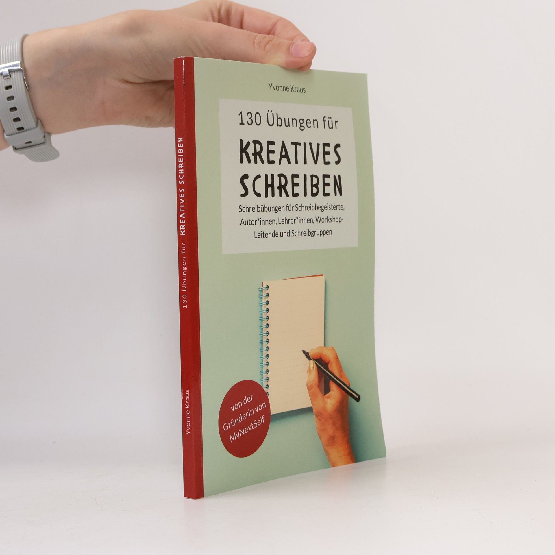 Yvonne Kraus 130 Übungen für Kreatives Schreiben