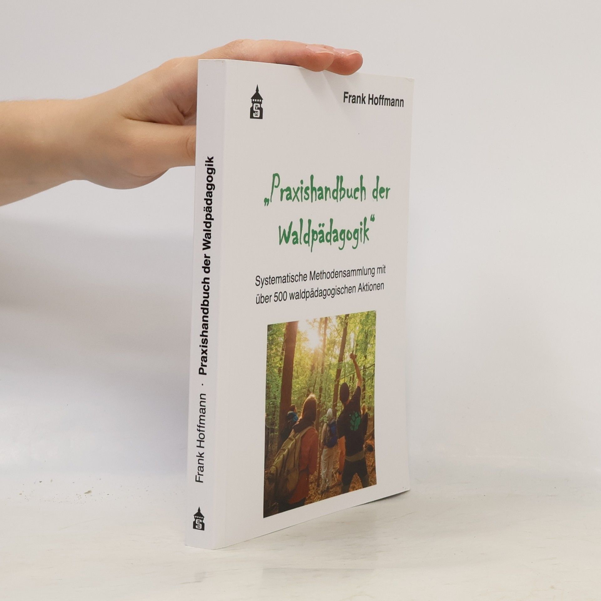 Frank Hoffmann Praxishandbuch der Waldpädagogik
