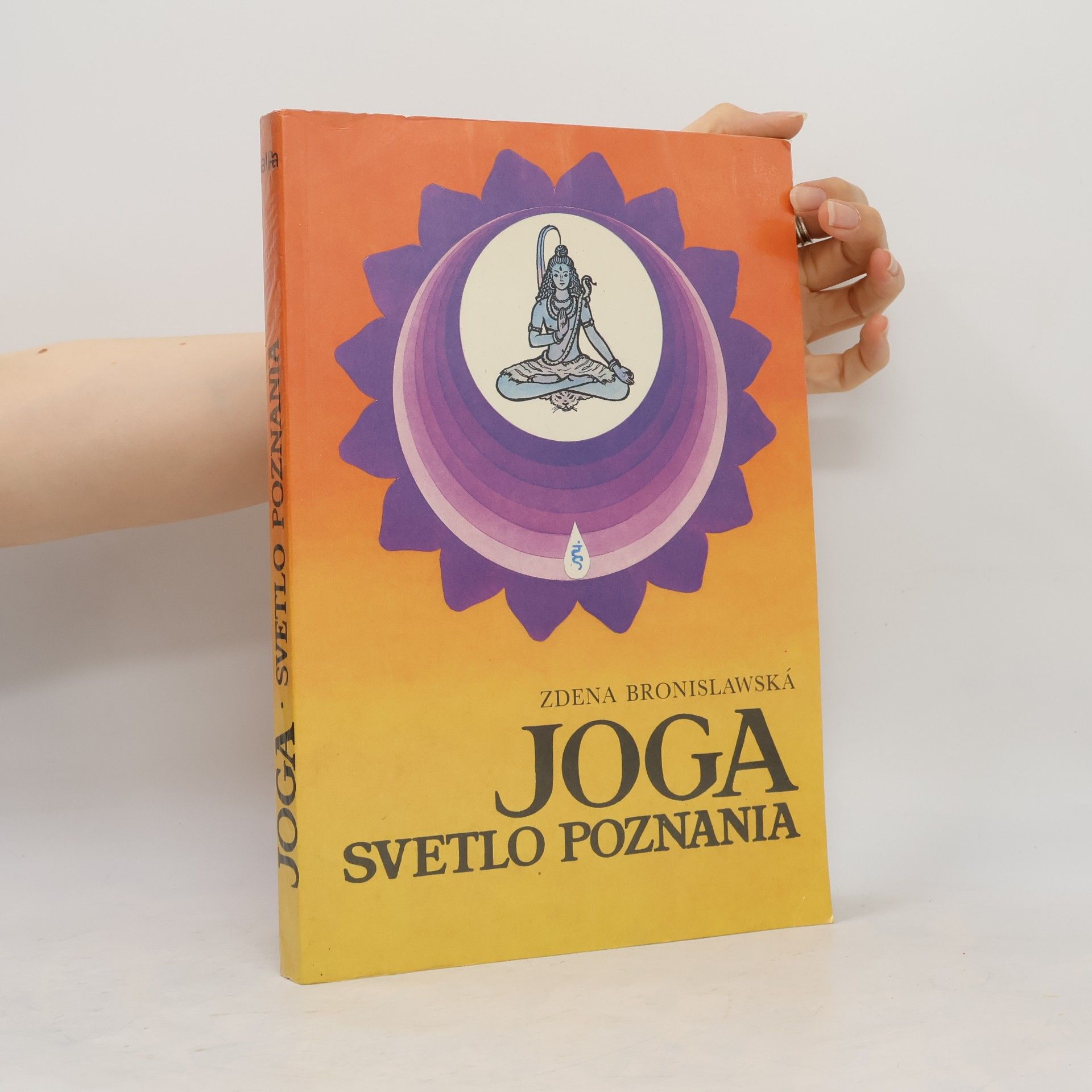 Zdena Bronislawská Deylová Joga: Svetlo poznania