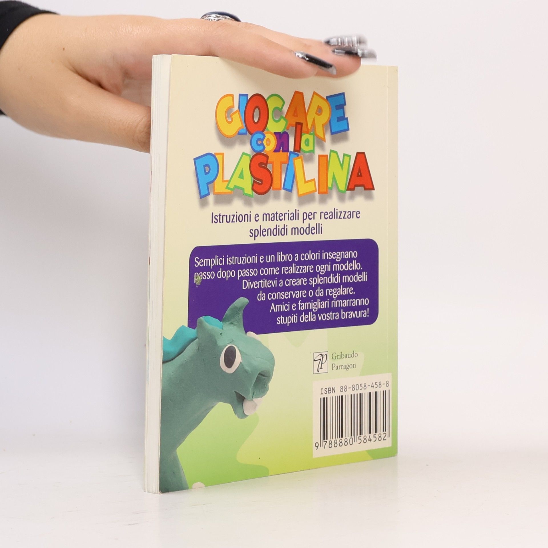 Giocare con la plastilina. Istruzioni e materiali per realizzare splendidi modelli