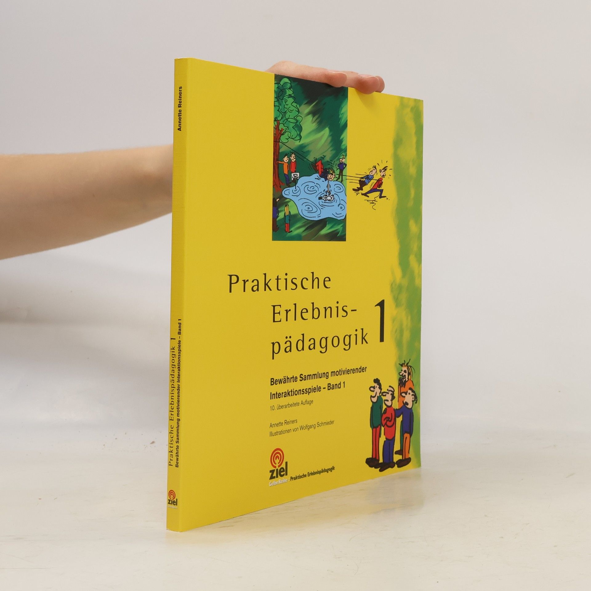 Wolfgang Schmieder Gelbe Reihe - 1: Praktische Erlebnispädagogik