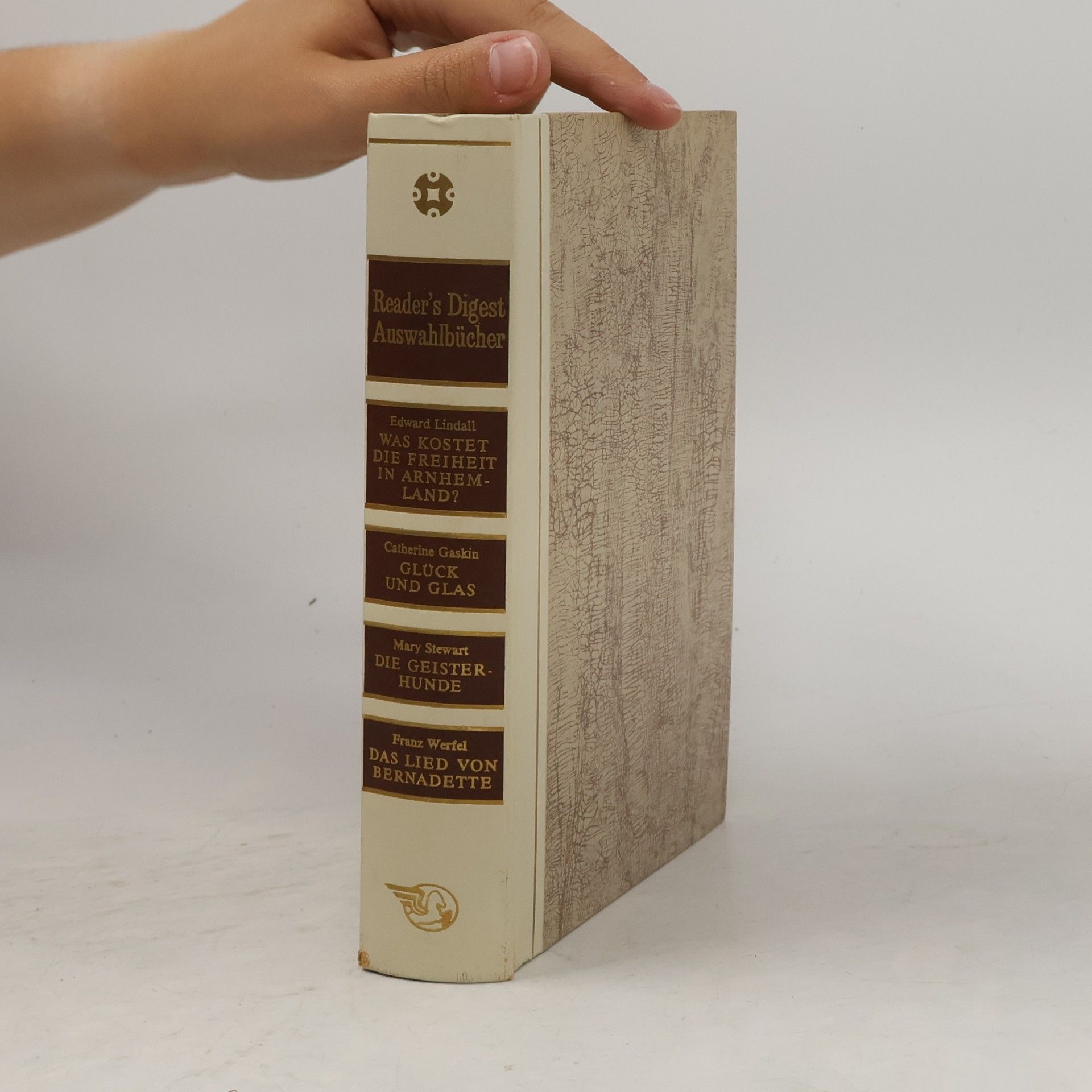 Reader's Digest Auswahlbücher. Was kostet die Freiheit in Arnhemland, Glück und Glas, Die Geisterhunde, Das Lied von Bernadette
