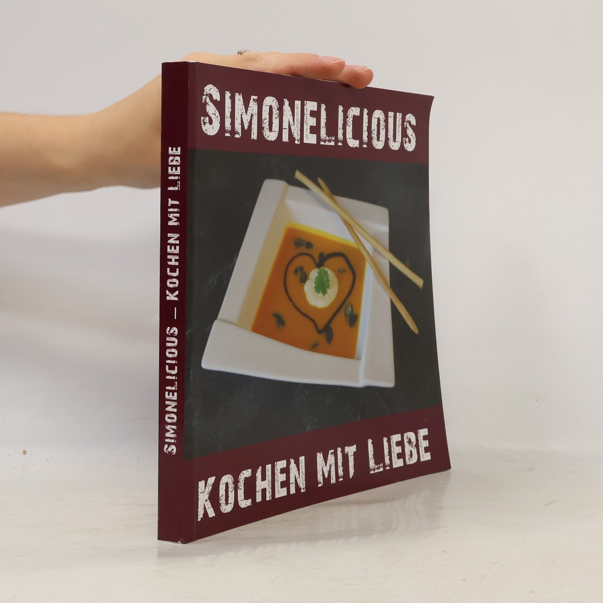 Simonelicious. Kochen mit Liebe