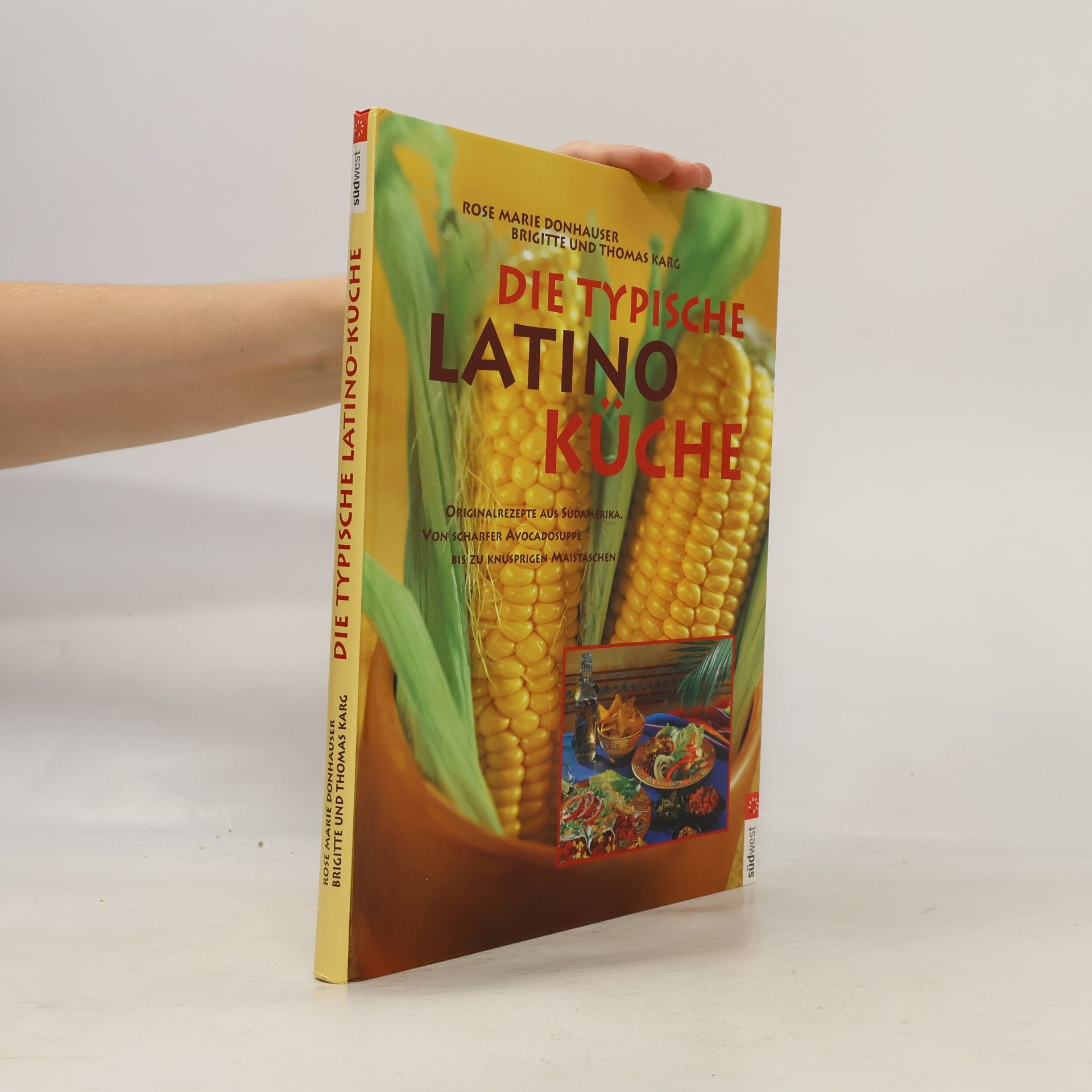Rose Marie Donhauser Die typische Latinoküche
