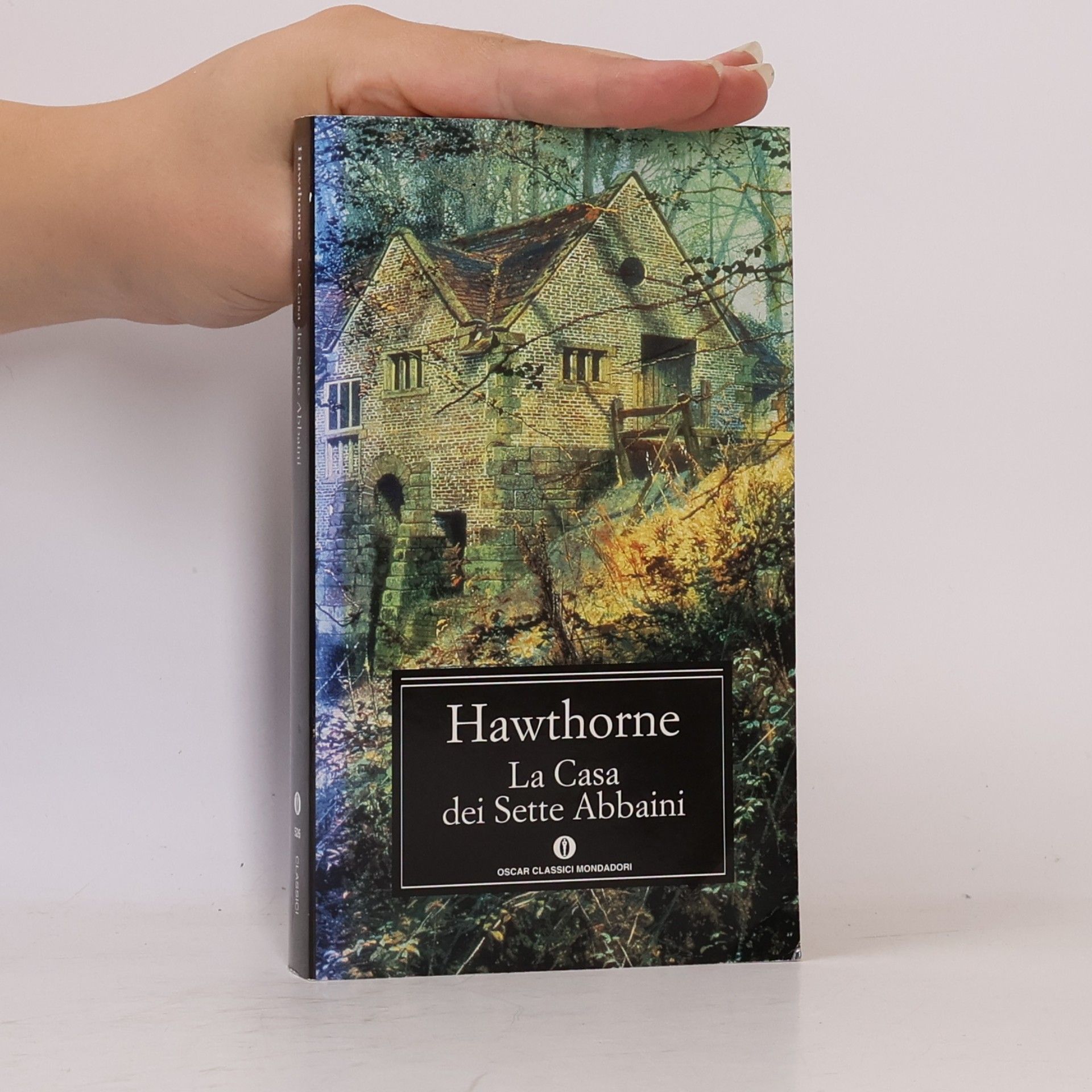 Nathaniel Hawthorne Oscar Classici - 526: La casa dei sette abbaini