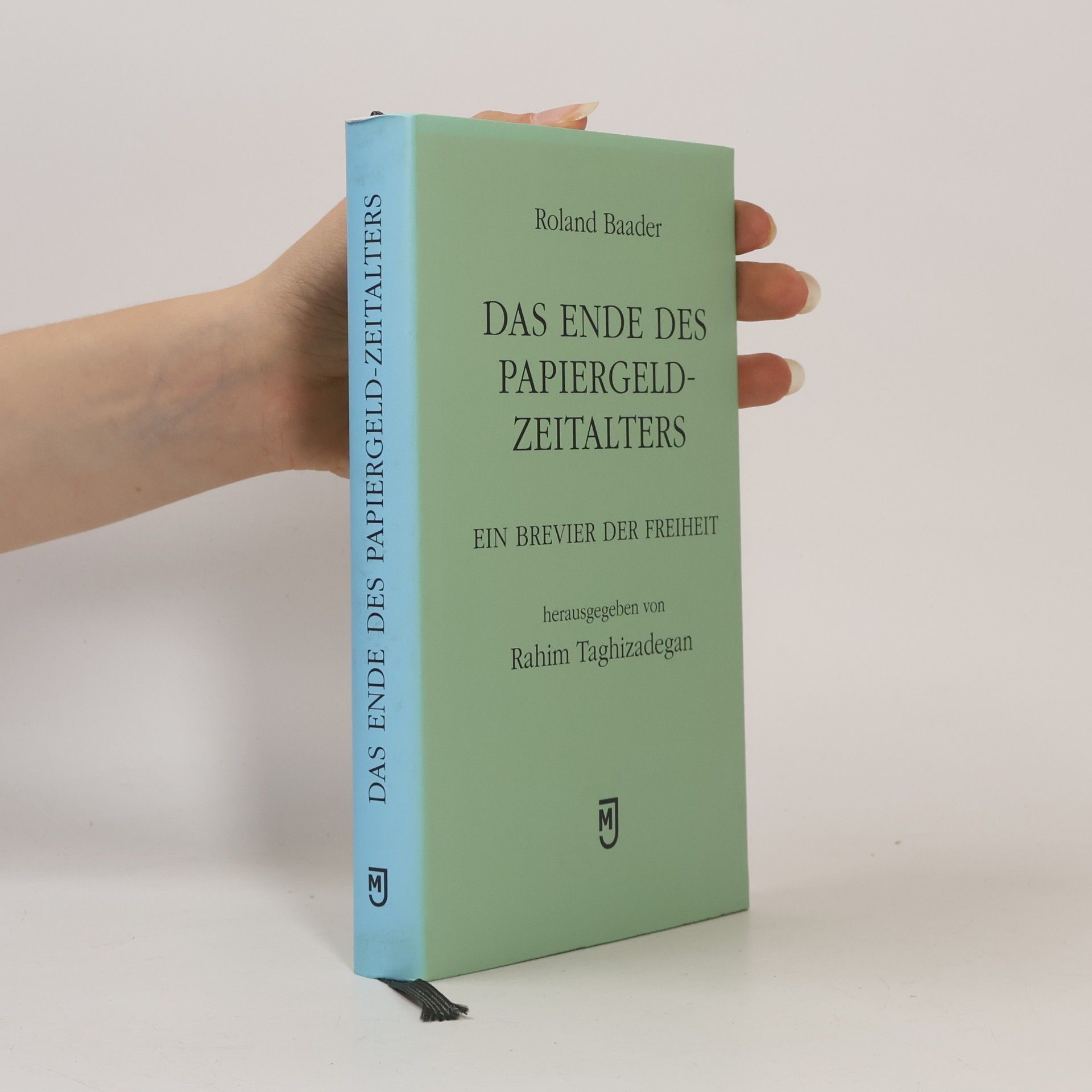Roland Baader Das Ende des Papiergeldzeitalters