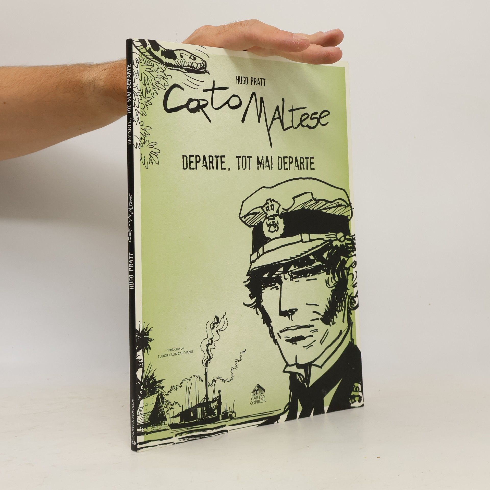 Tudor Călin Zarojanu Corto Maltese - 3: Departe, tot mai departe