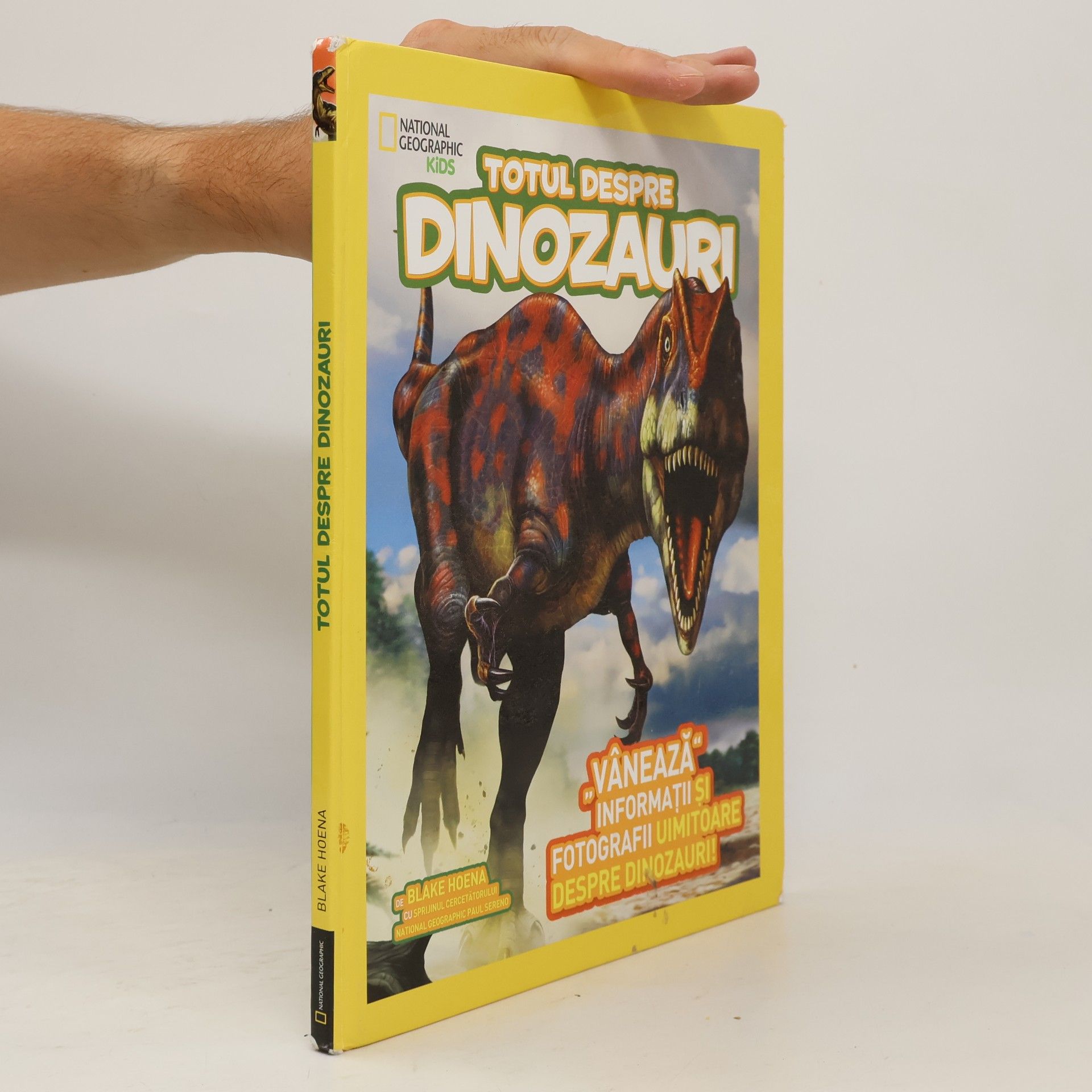 Paul C. Sereno National Geographic Kids: Totul despre dinozauri