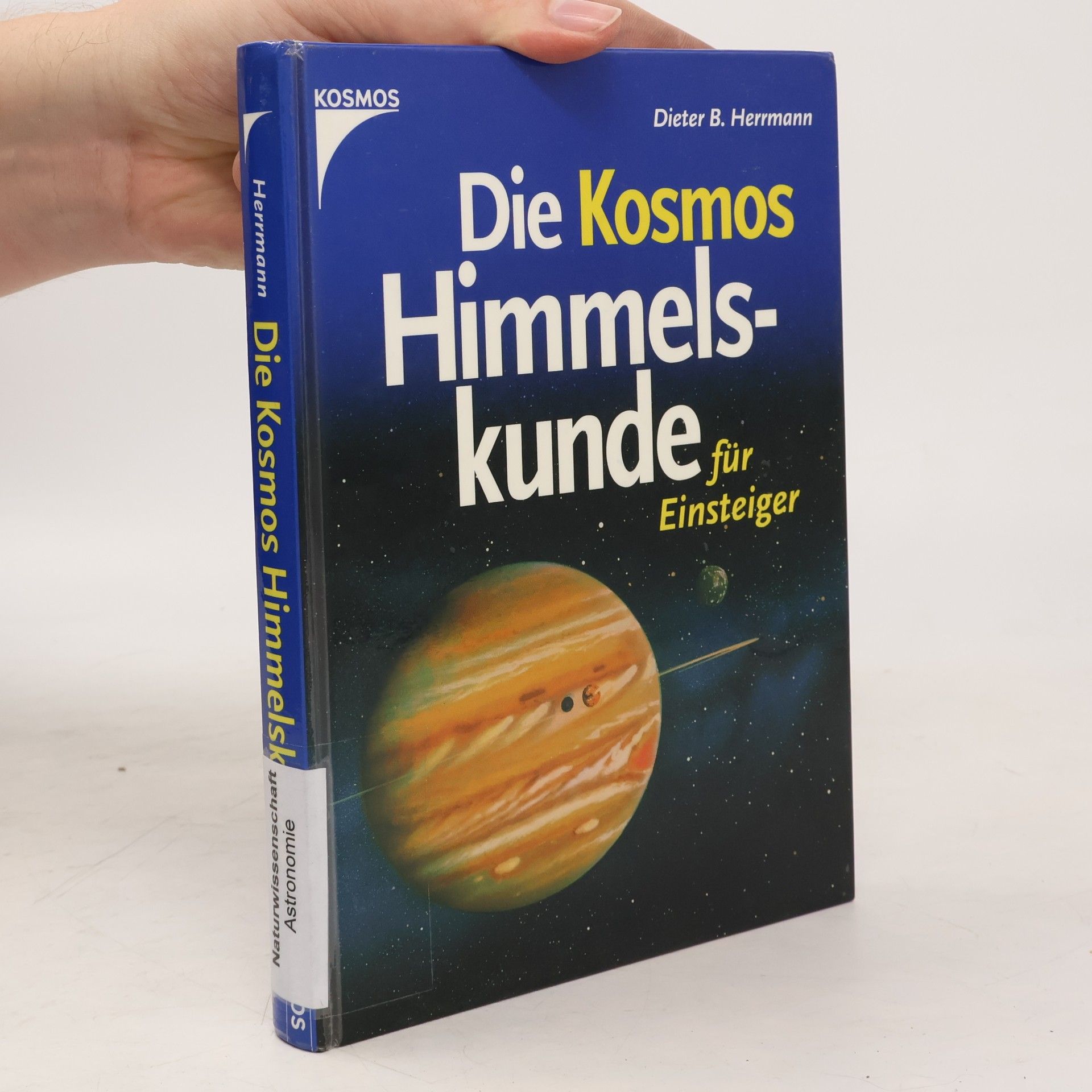 Dieter B. Herrmann Die Kosmos-Himmelskunde für Einsteiger