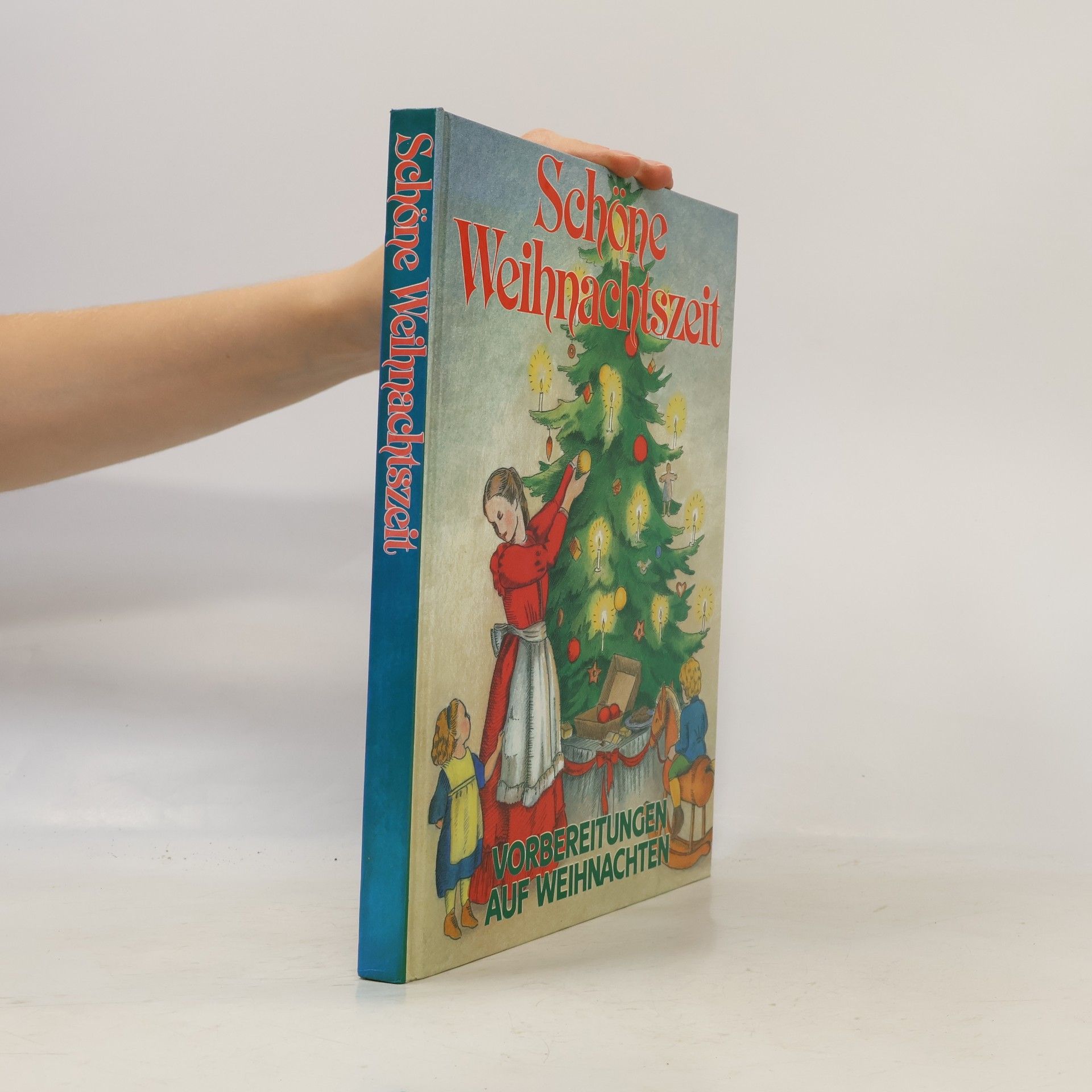 Autorenkollektiv Schöne Weihnachtszeit: Vorbereitungen auf Weihnachten