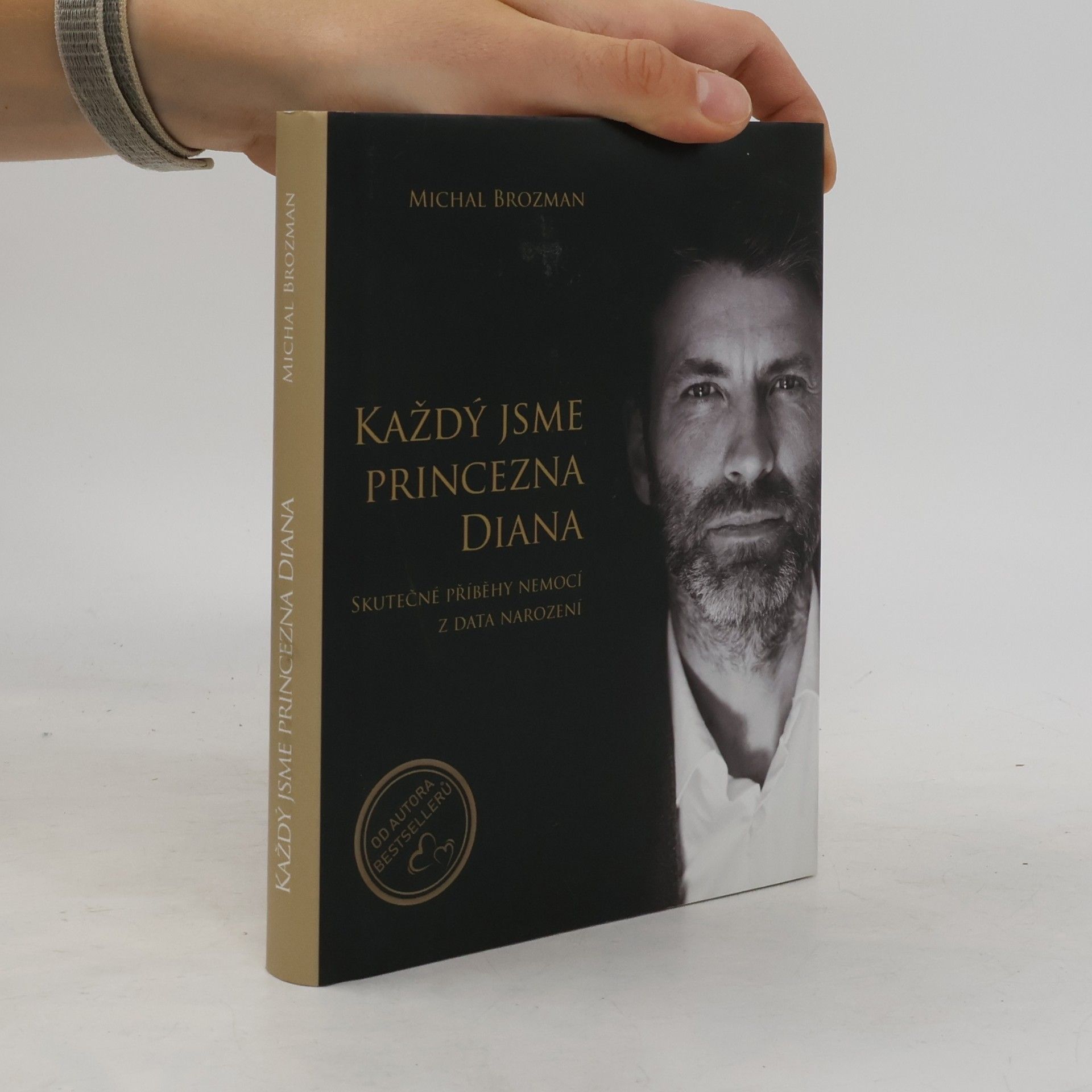 Michal Brozman Každý jsme princezna Diana - Skutečné příběhy nemocí z data narození