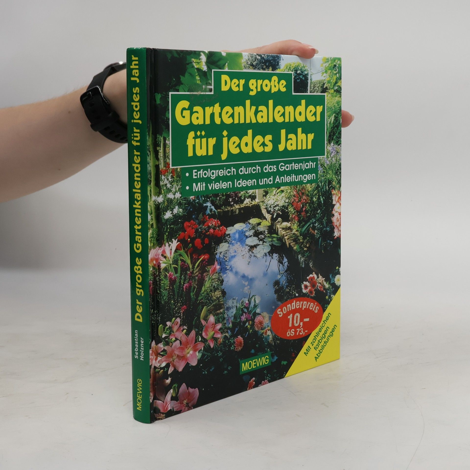 Sebastian Holzner Der große Gartenkalender für jedes Jahr