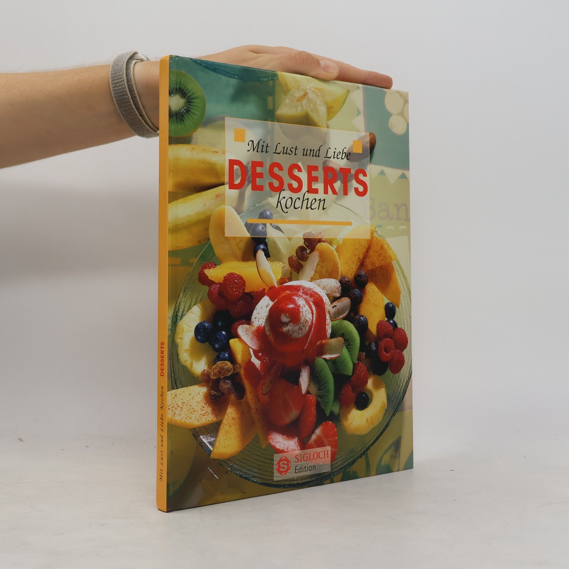 Maria Buchheim Desserts. Mit Lust und Liebe Kochen
