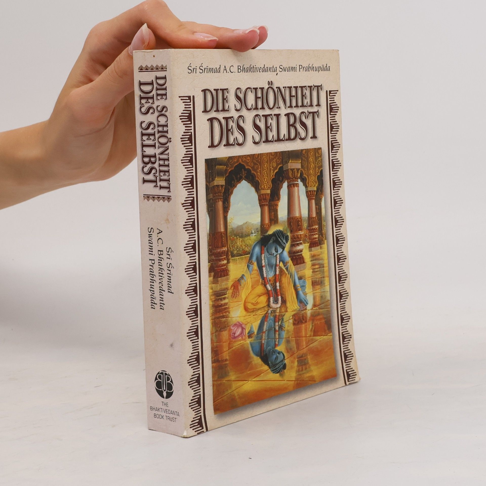 A. C. Bhaktivedanta Swami Prabhupada Die Schönheit des Selbst