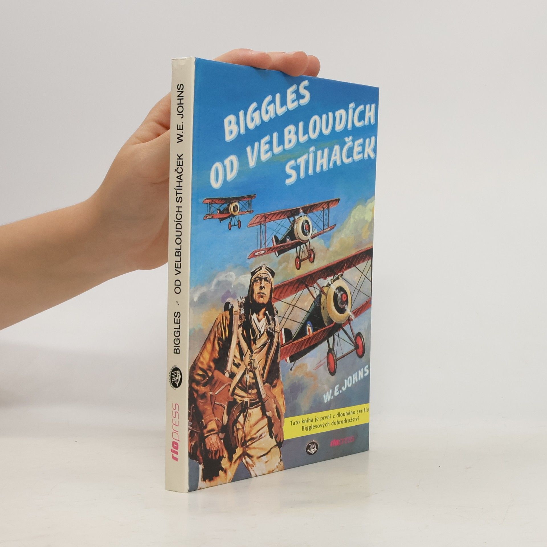 William Earl Johns Biggles od velbloudích stíhaček