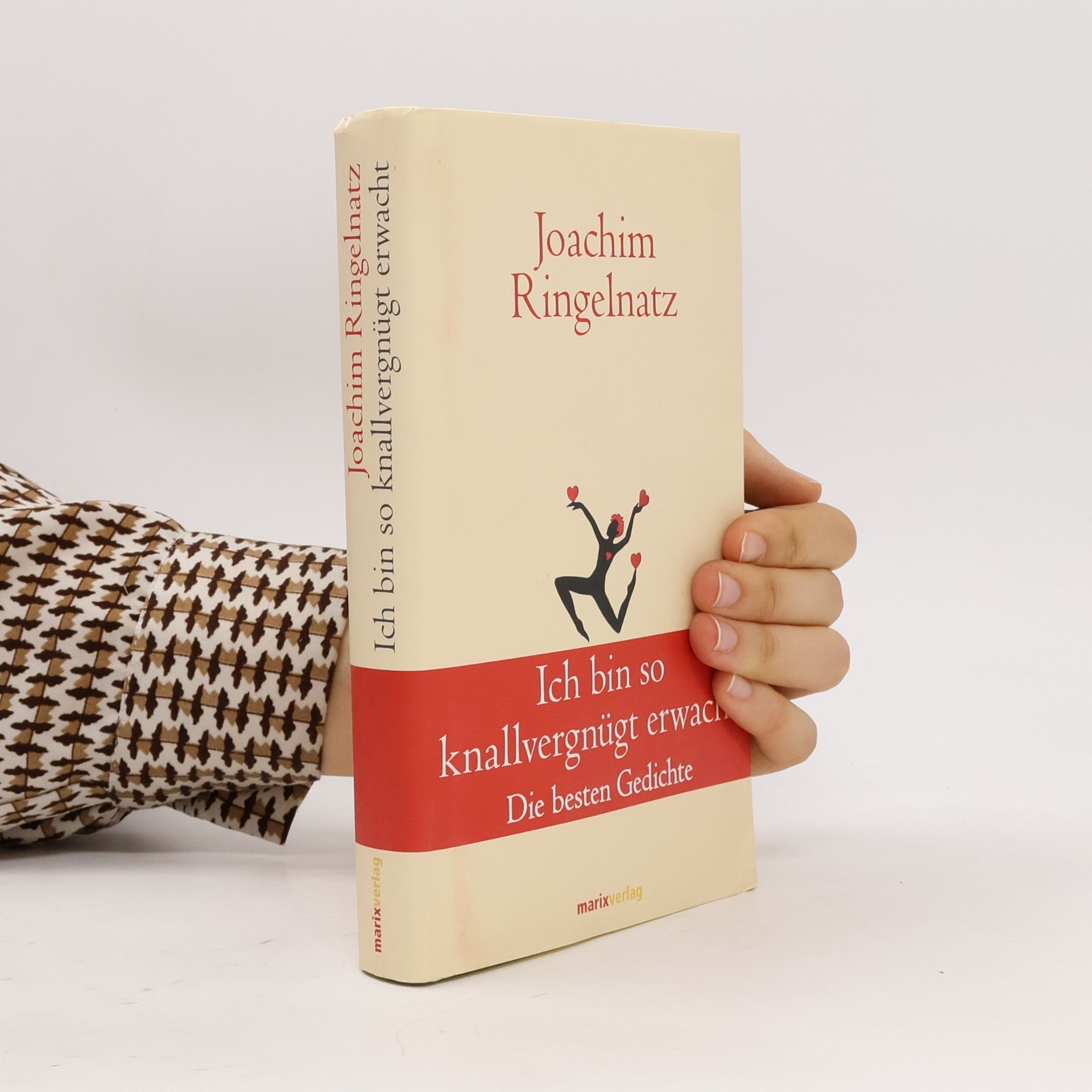 Joachim Ringelnatz Ich bin so knallvergnügt erwacht