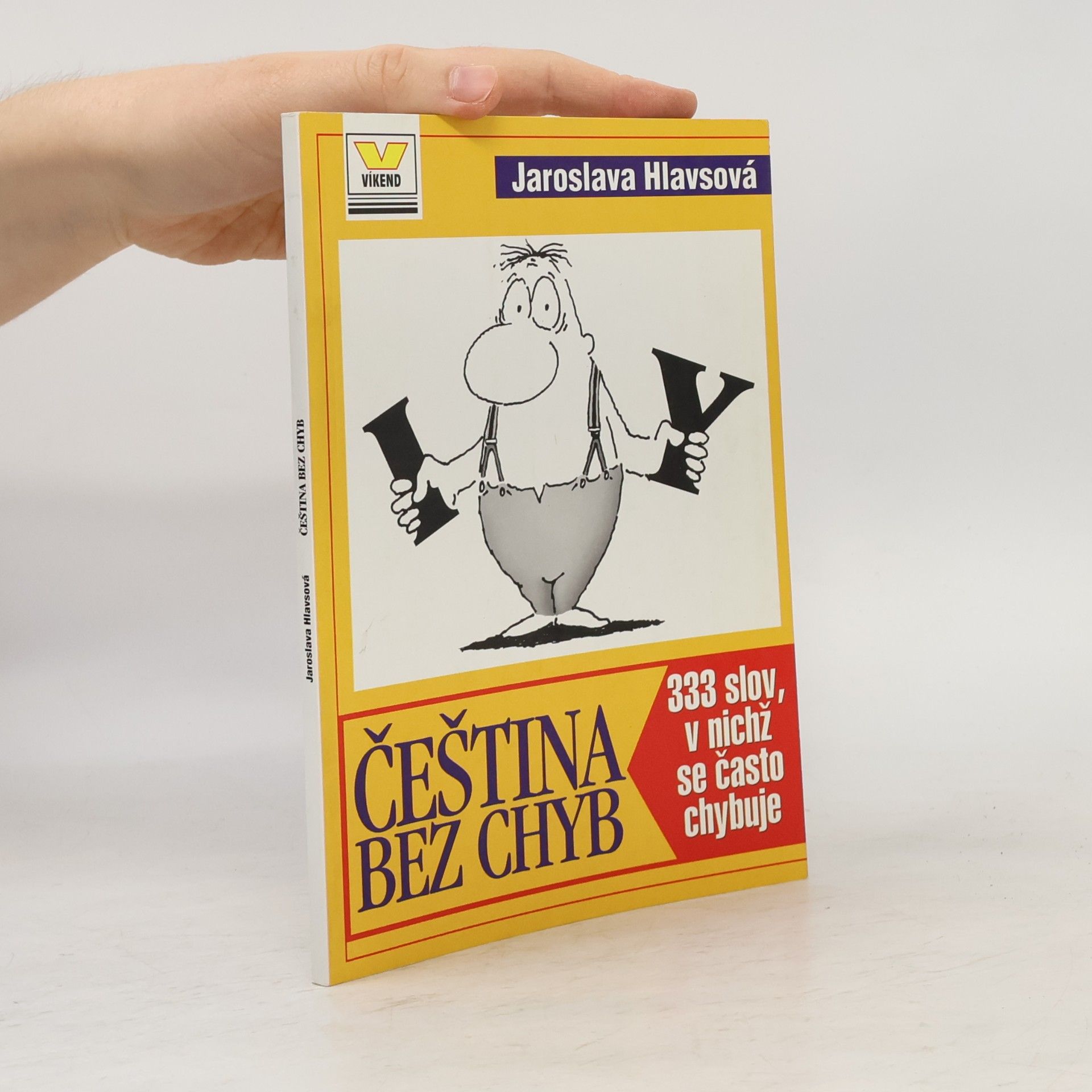 Jaroslava Hlavsová Čeština bez chyb : 333 slov, v nichž se často chybuje
