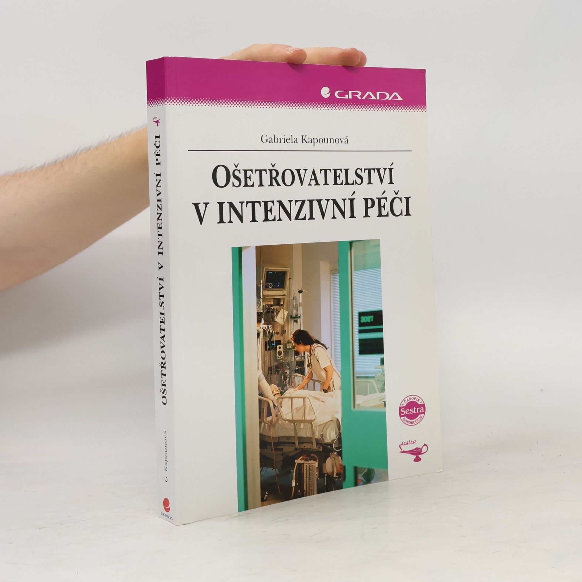 Gabriela Kapounová Ošetřovatelství v intenzivní péči
