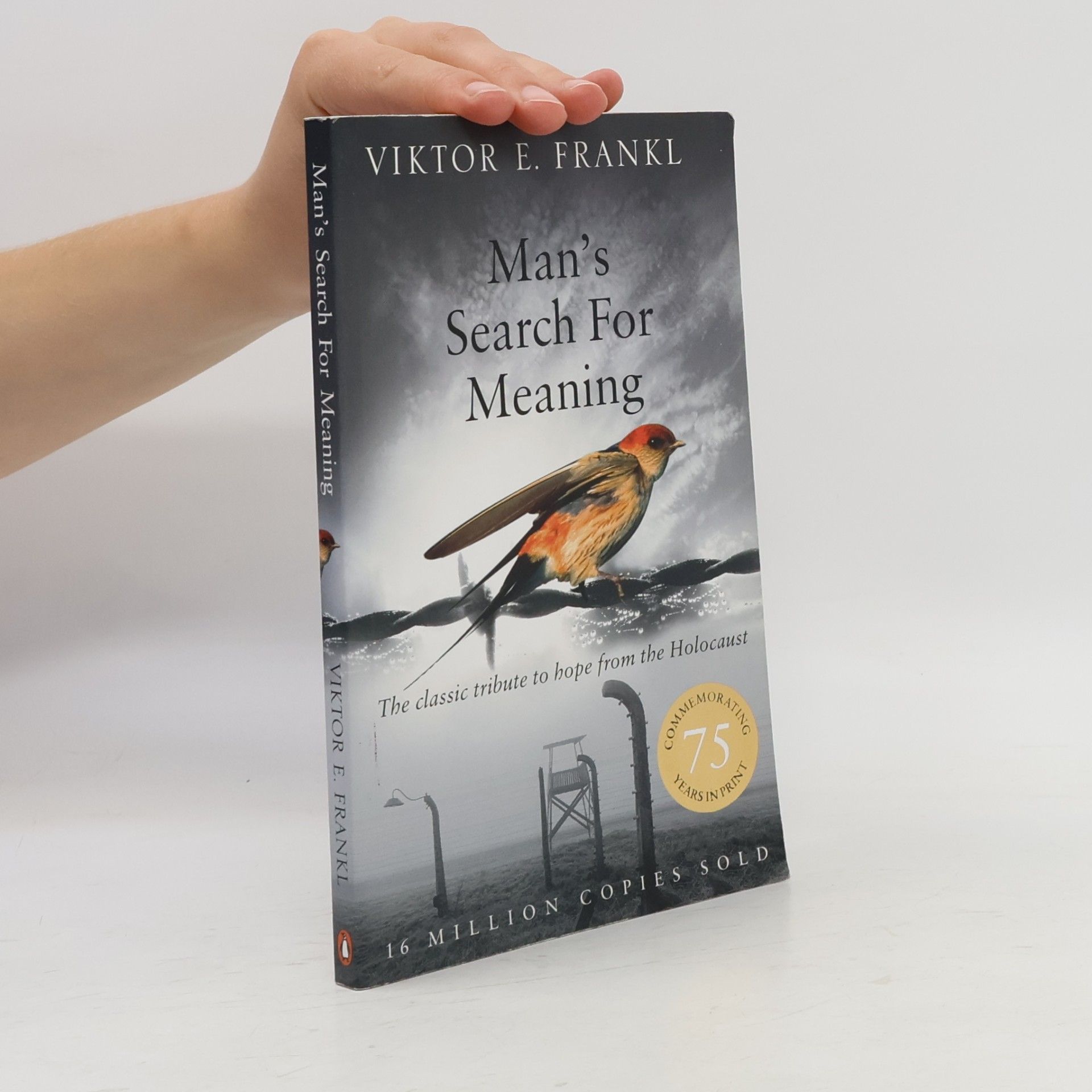 Viktor Frankl Man's Search For Meaning.