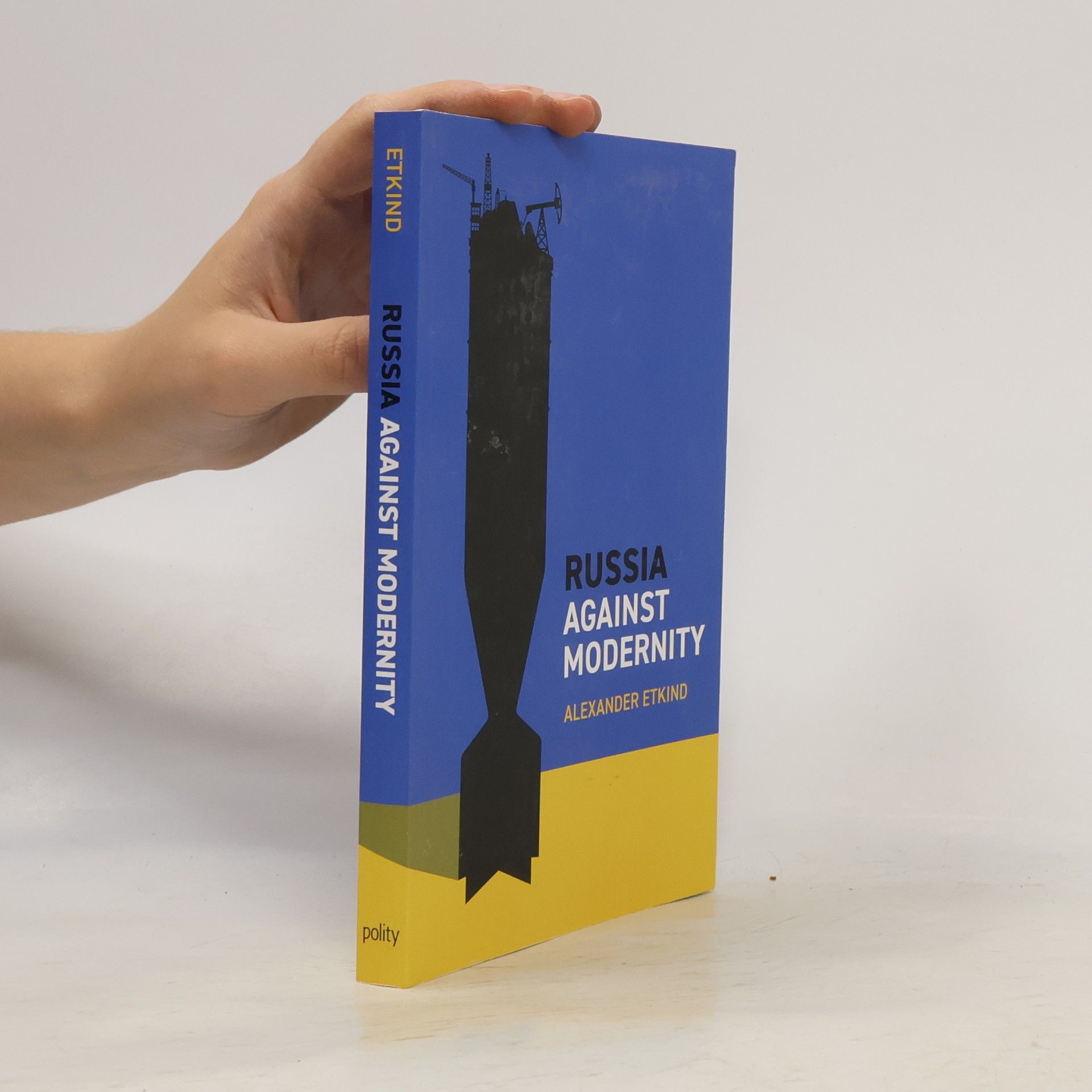 Alexander Etkind Russia Against Modernity