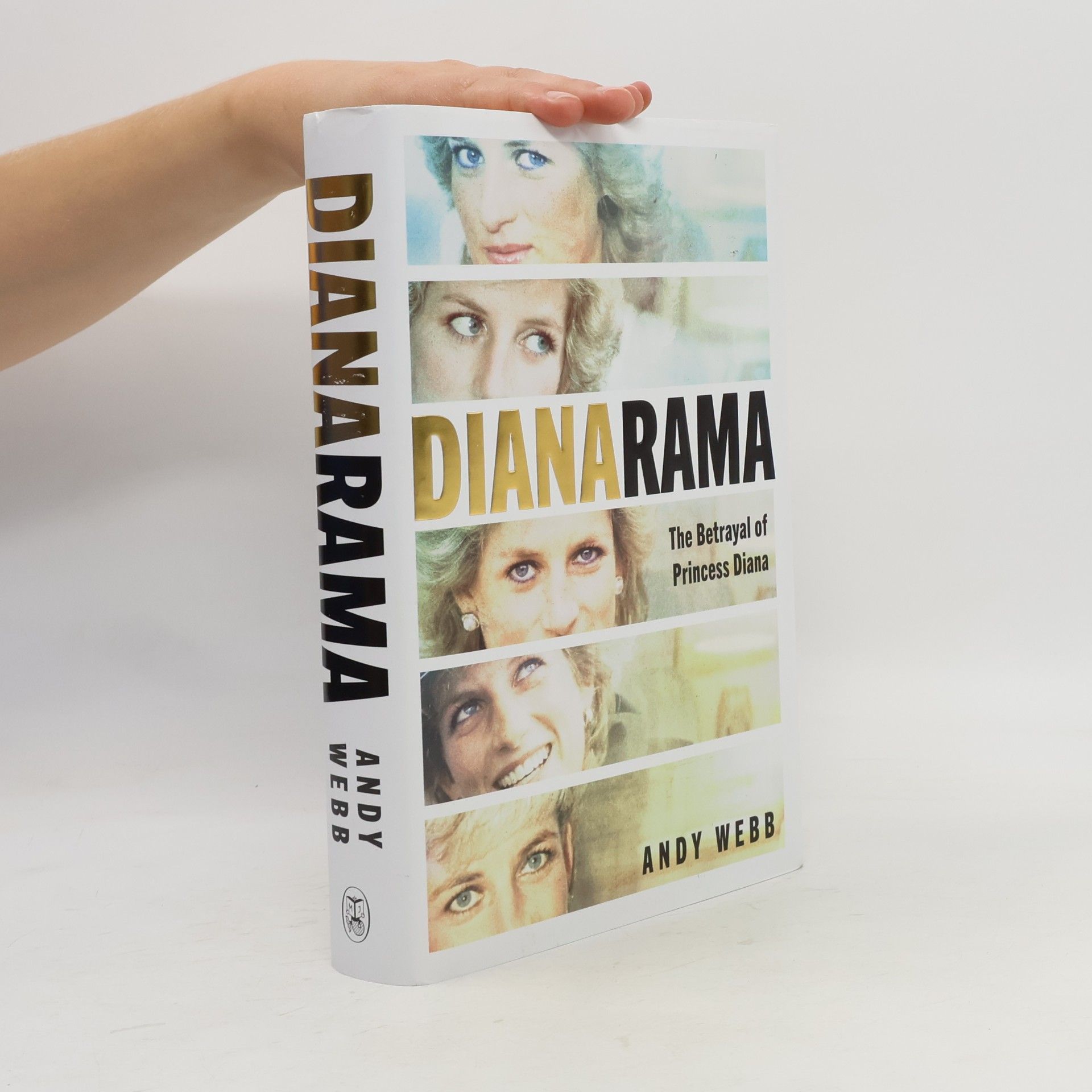 Andy Webb Dianarama: The Shocking True Story of Deception, Cover-Ups and the Panorama Scandal That Betrayed Princess Diana