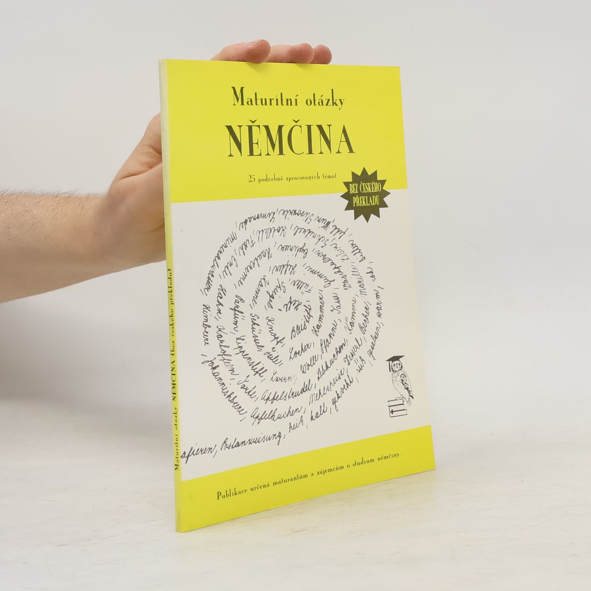 Radek Veselý Němčina: Maturitní otázky : 25 podrobně zpracovaných témat