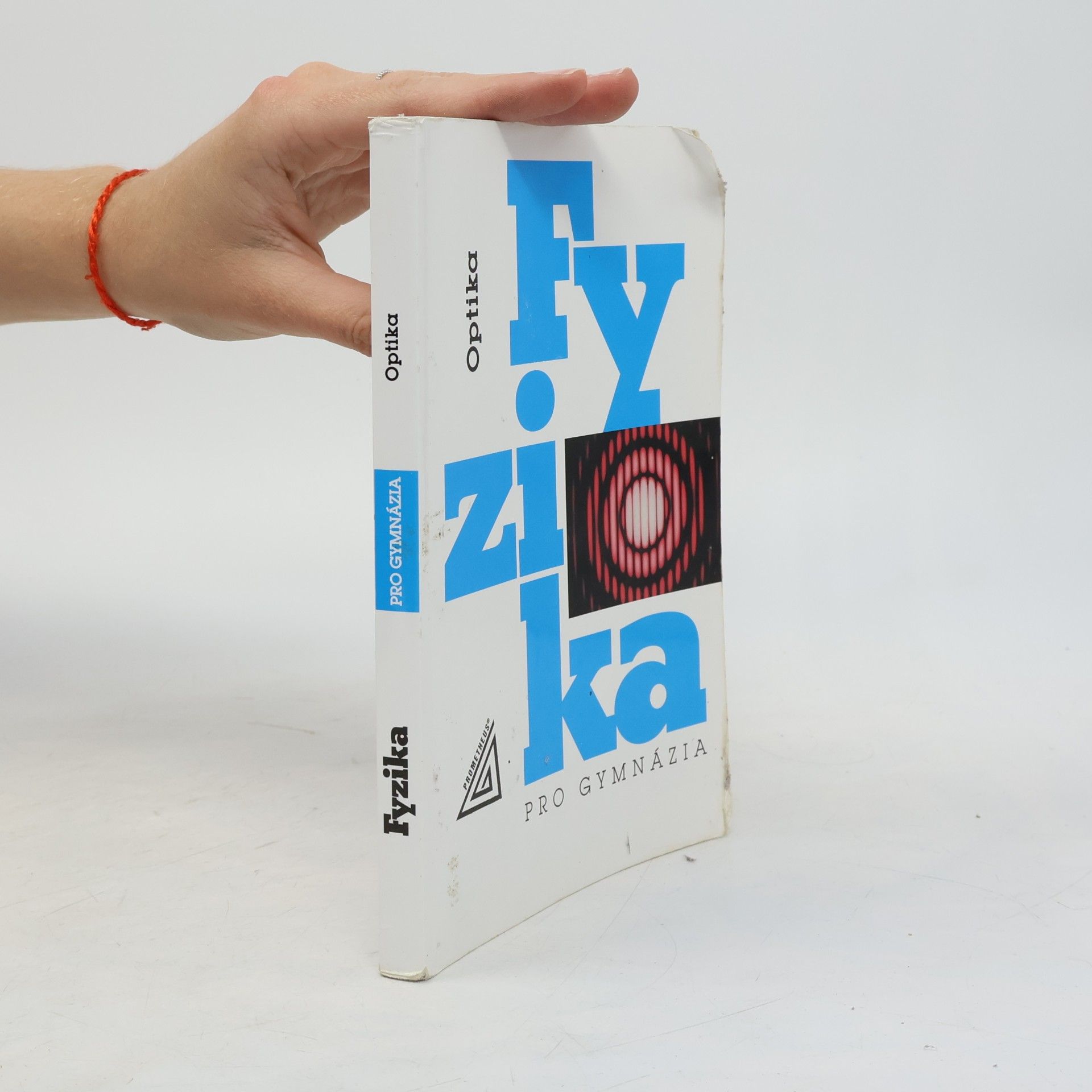 Kolektiv autorů Fyzika pro gymnázia. Optika