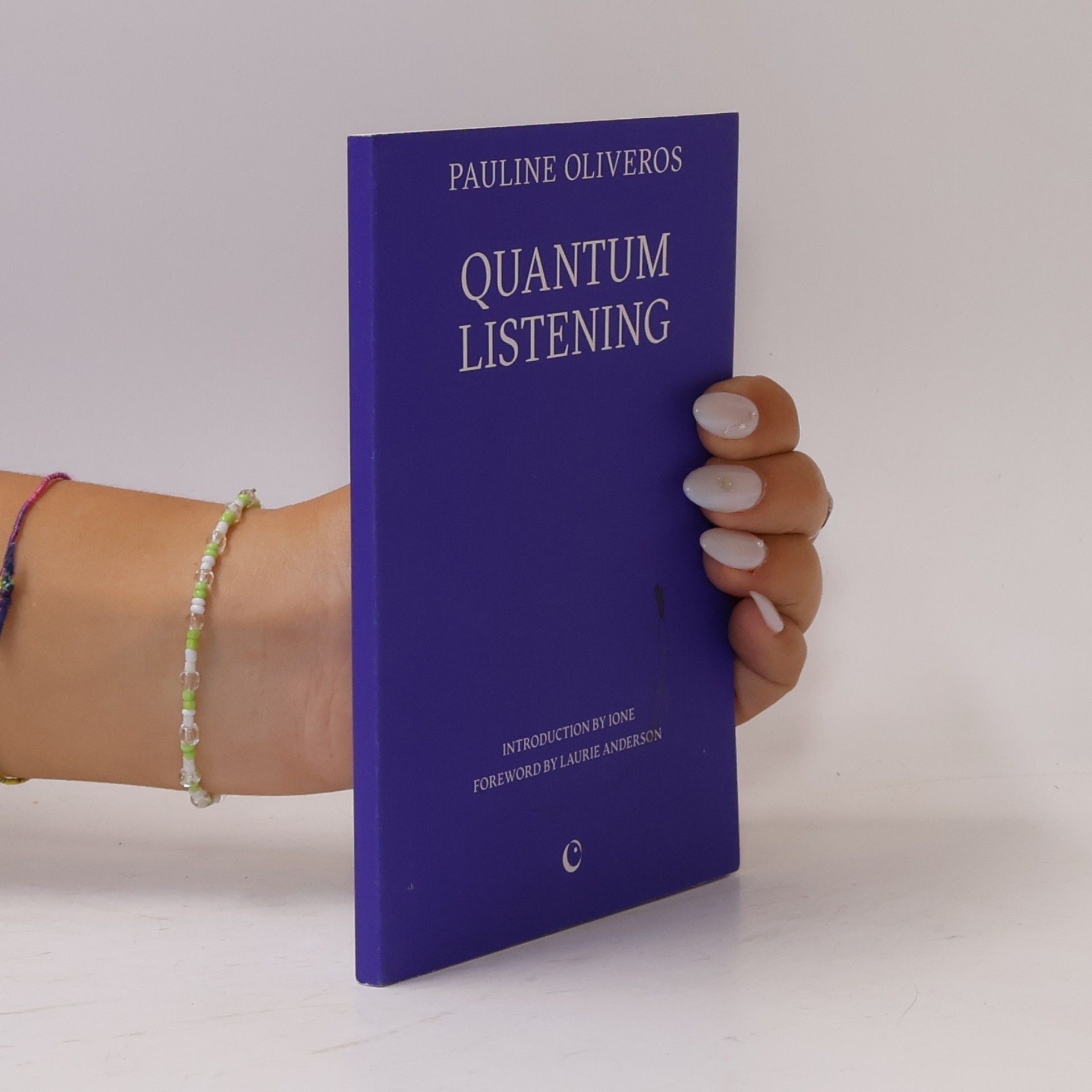 Pauline Oliveros Quantum Listening