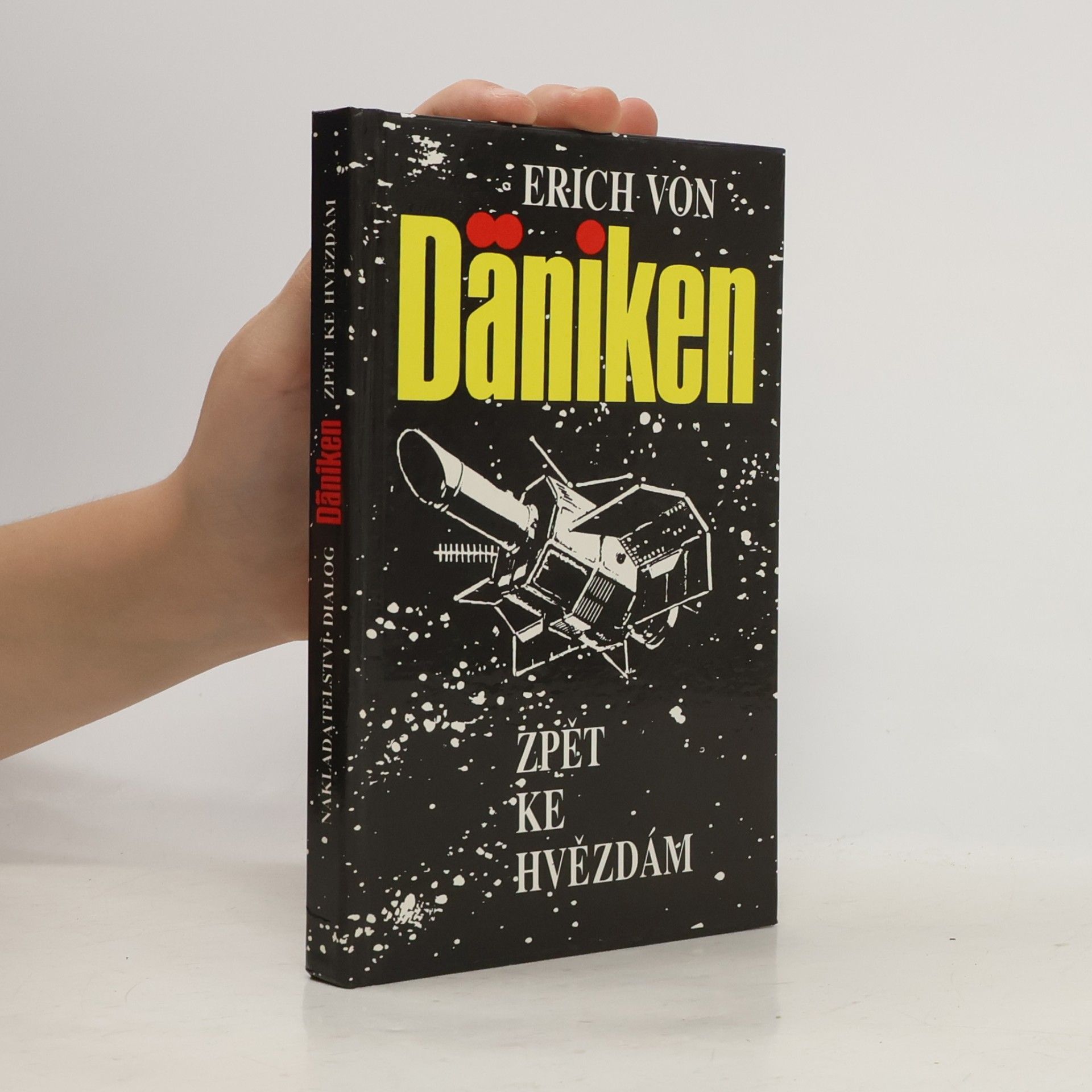 Erich von Däniken Zpět ke hvězdám. Argumenty pro nemožné