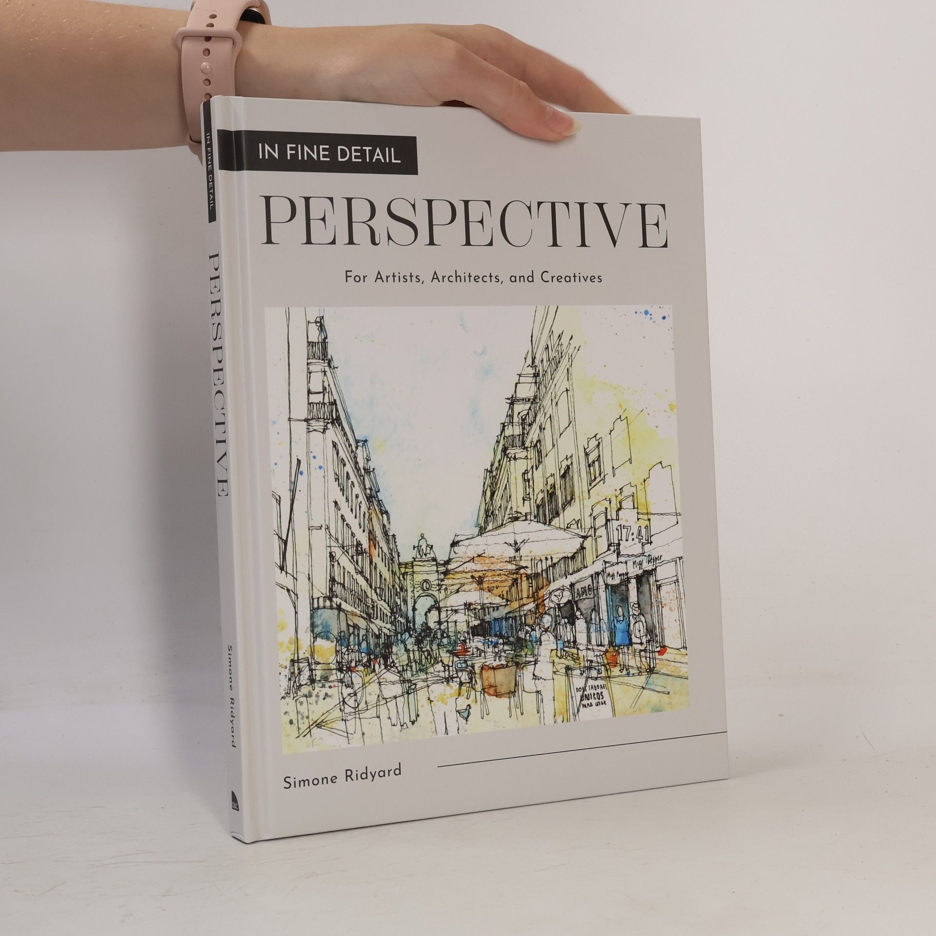 Simone Ridyard In Fine Detail: Perspective : For Artists, Architects, and Creatives