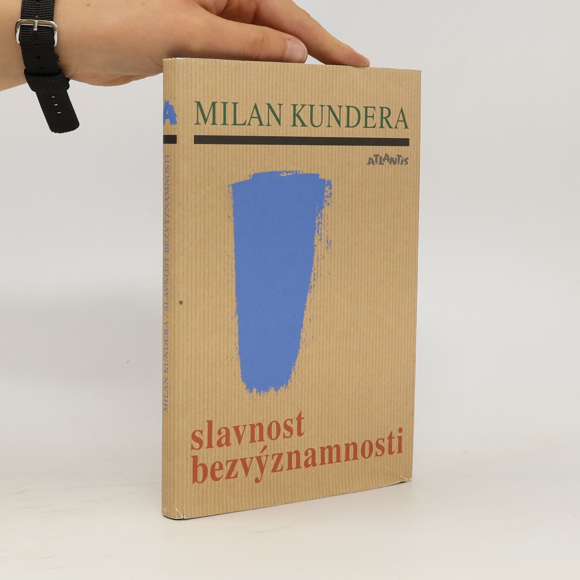 Milan Kundera Slavnost bezvýznamnosti