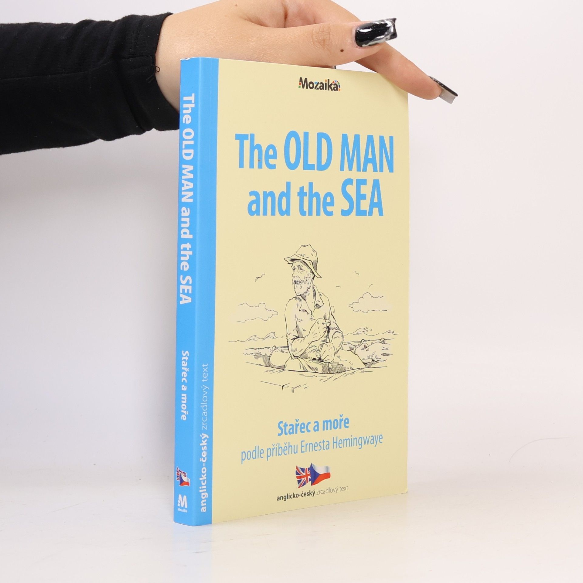 Ernest Hemingway The Old Man And The Sea = Stařec a moře