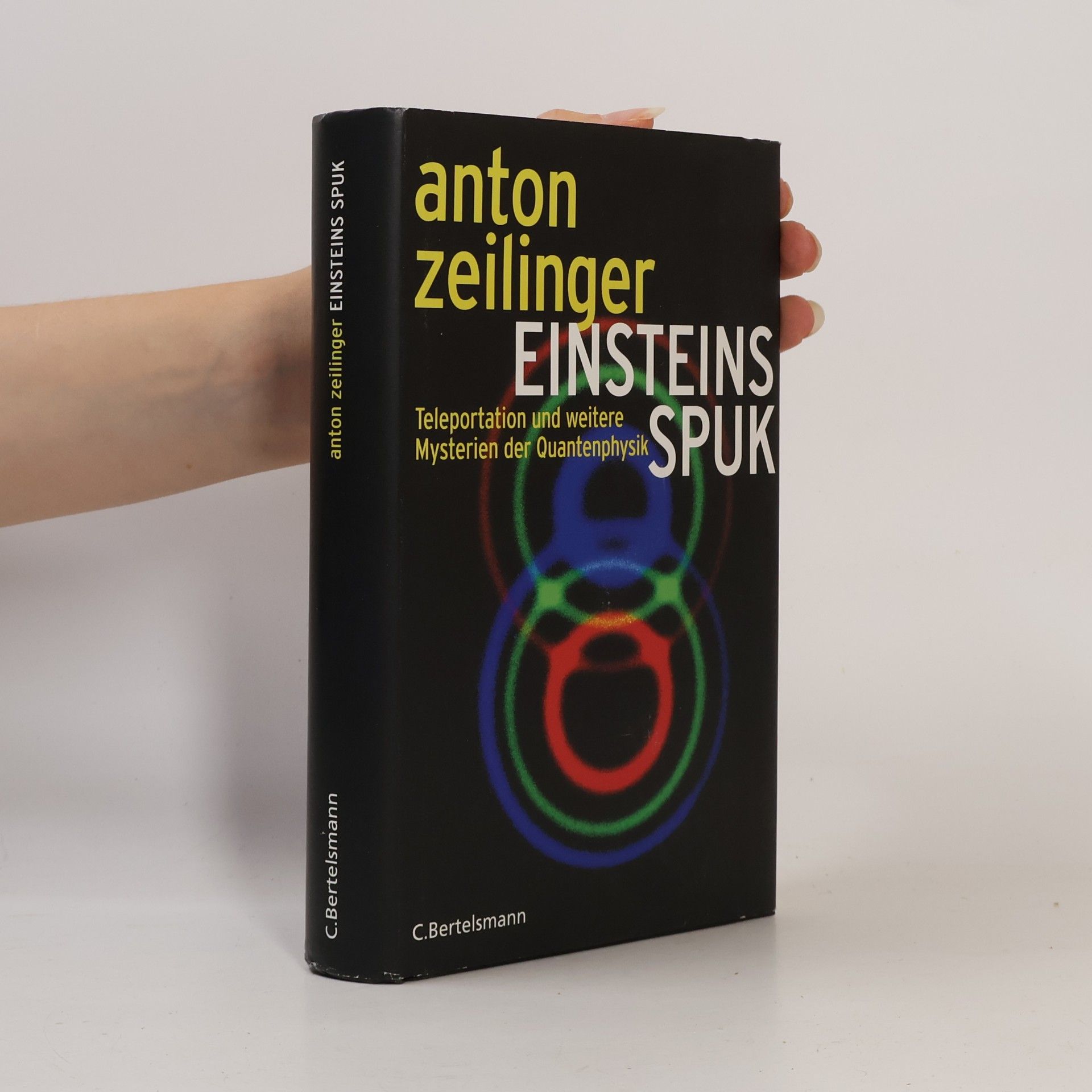Anton Zeilinger Einsteins Spuk