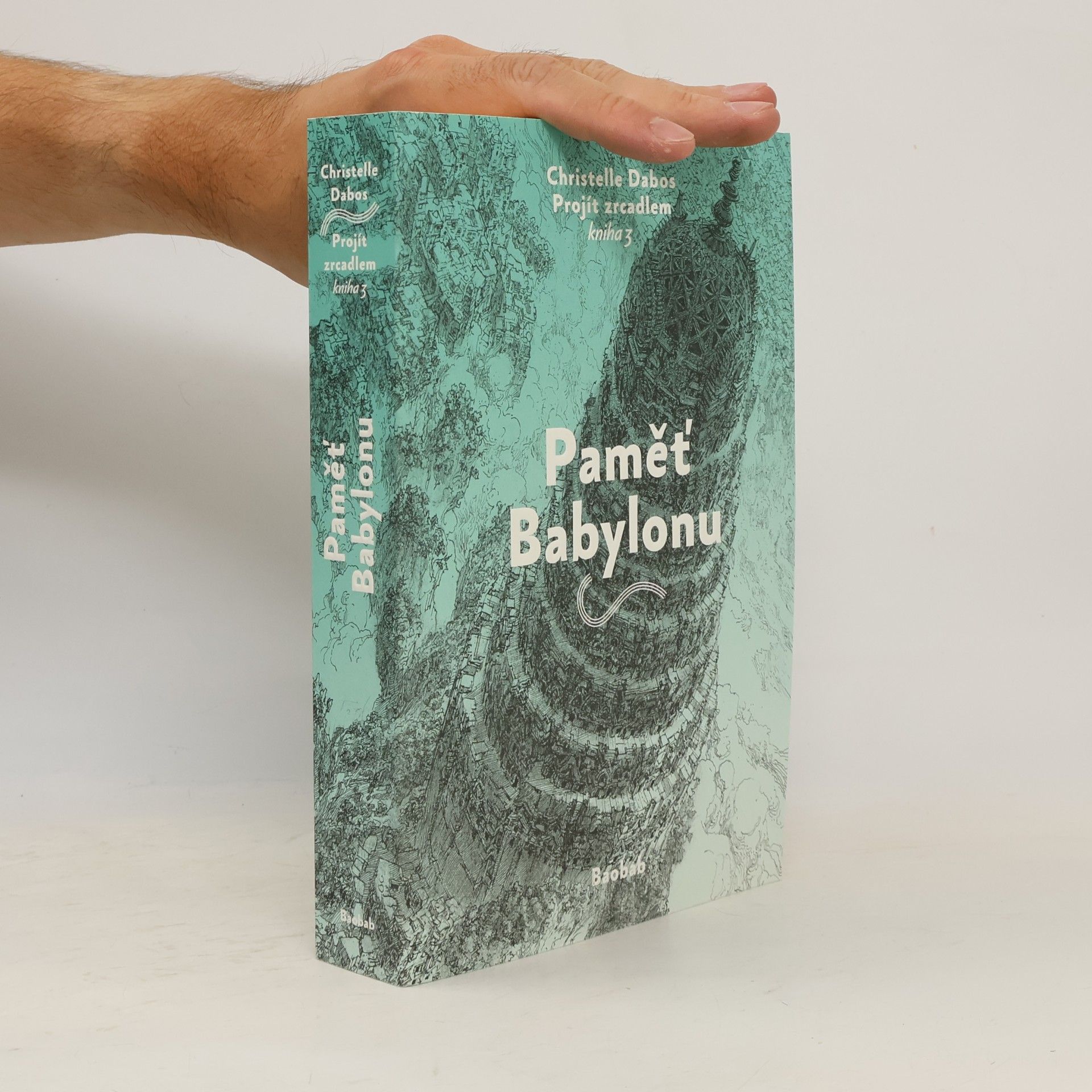 Christelle Dabos Projít zrcadlem. Kniha 3, Paměť Babylonu