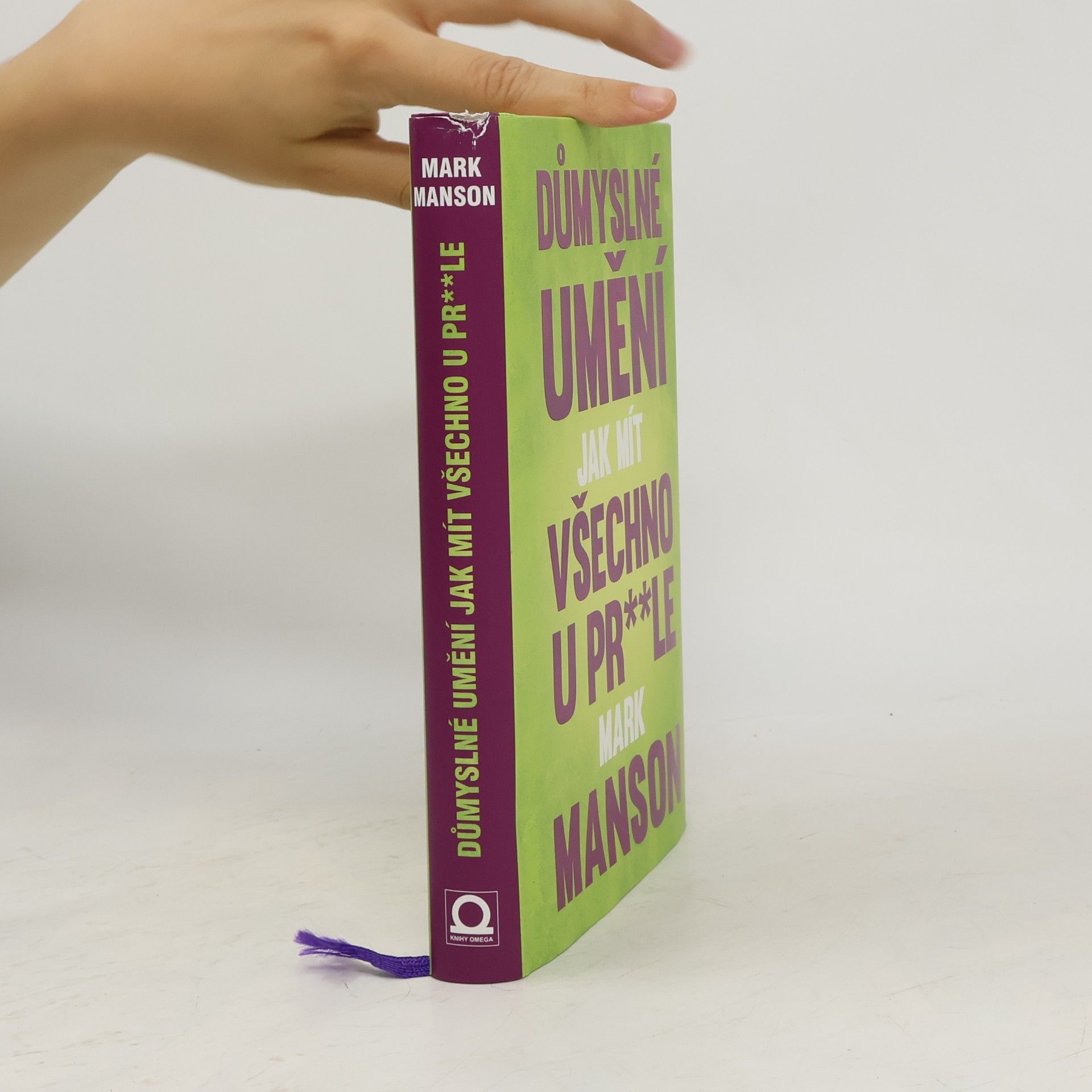 Mark Manson Důmyslné umění, jak mít všechno u pr**le