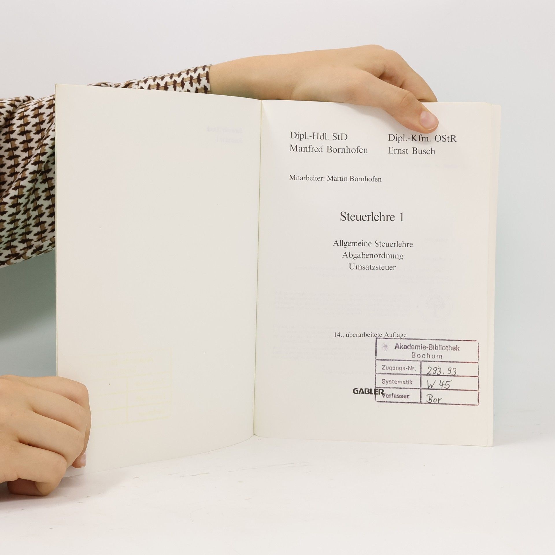 Manfred Bornhofen Steuerlehre: Für Auszubildende in steuer- und wirtschaftsratenden Berufen / allgemeine Steuerlehre, Abgabenordnung, Umsatzsteuer - Veranlagung 1993