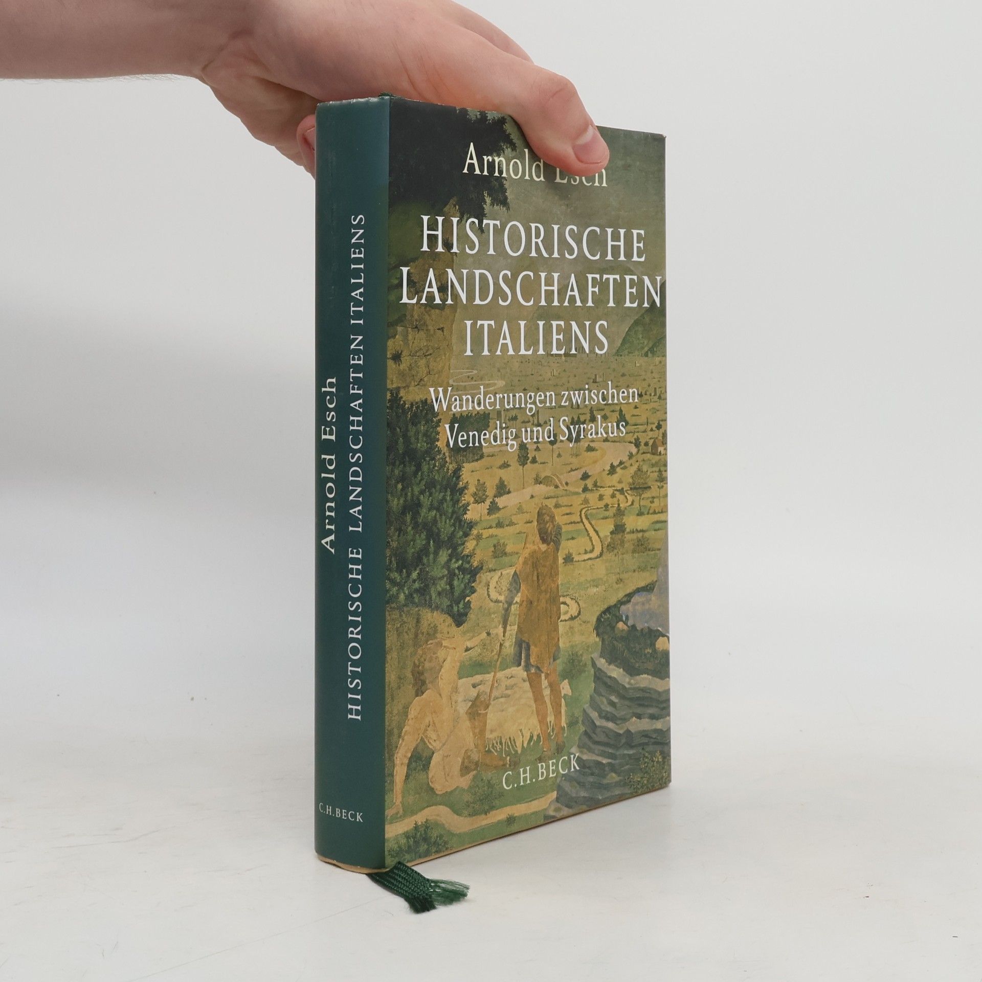 Arnold Esch Historische Landschaften Italiens