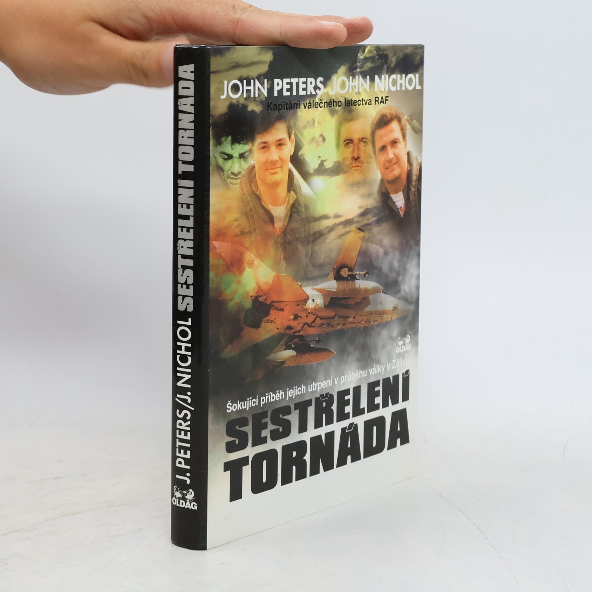 John Peters Sestřelení tornáda. Šokující příběh jejich utrpení v průběhu války v Zálivu
