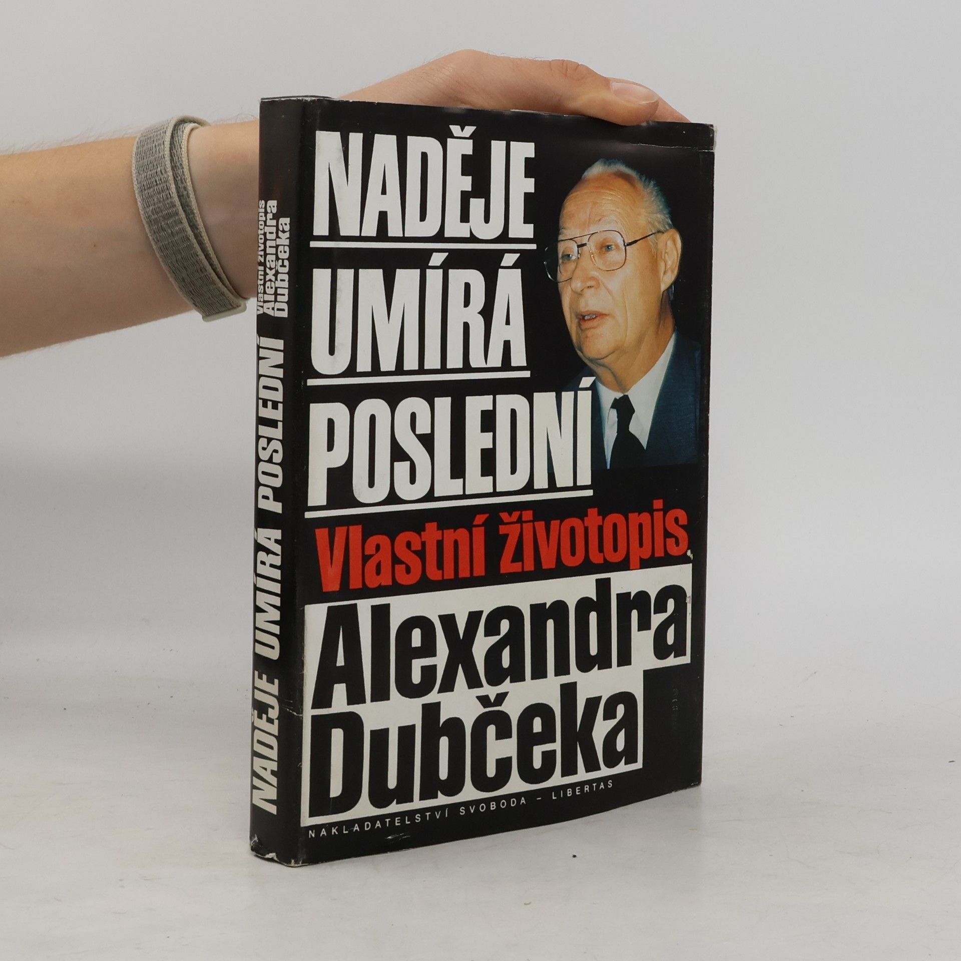 Naděje umírá poslední. Vlastní životopis Alexandra Dubčeka