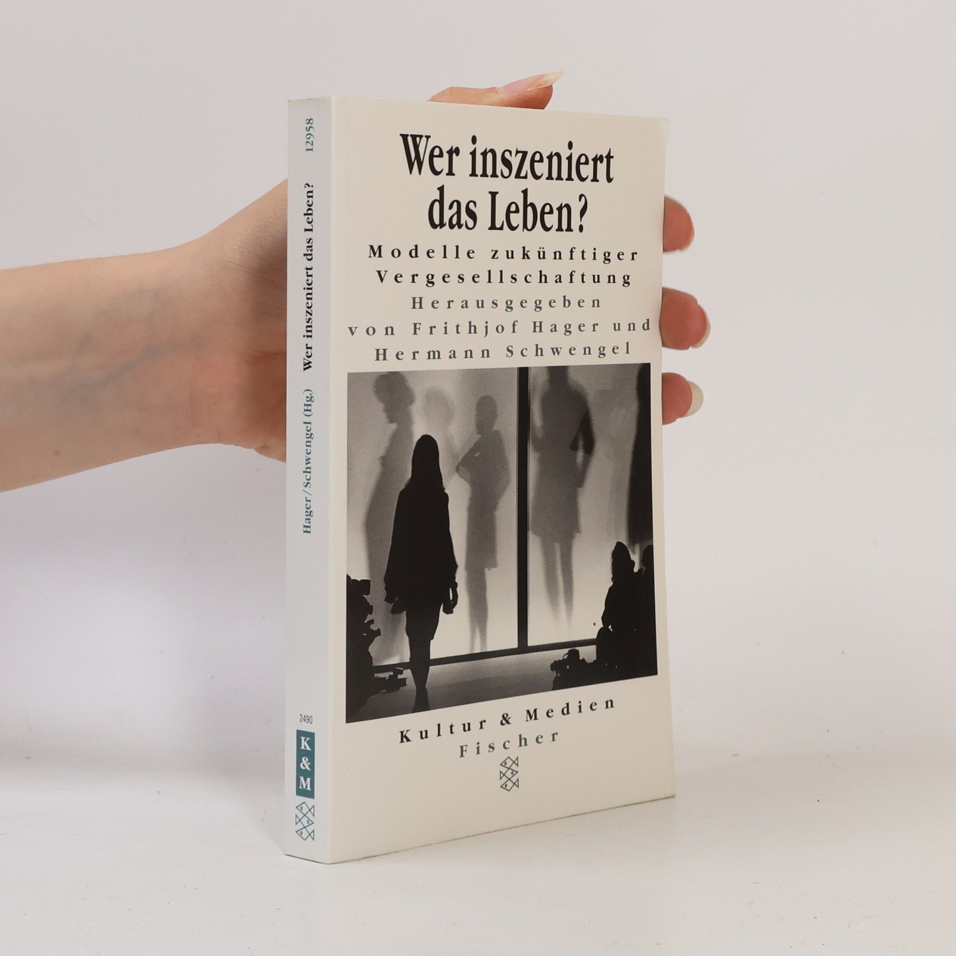 Hermann Schwengel Kultur & Medien: Wer inszeniert das Leben?