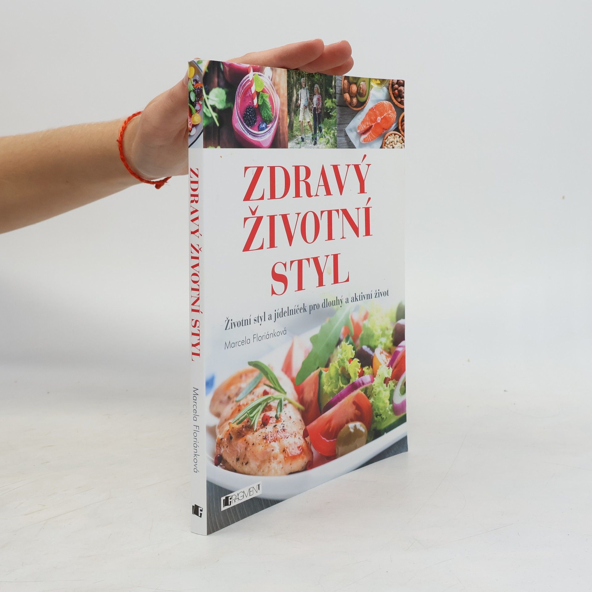 Marcela Floriánková Zdravý životní styl : životní styl a jídelníček pro dlouhý a aktivní život